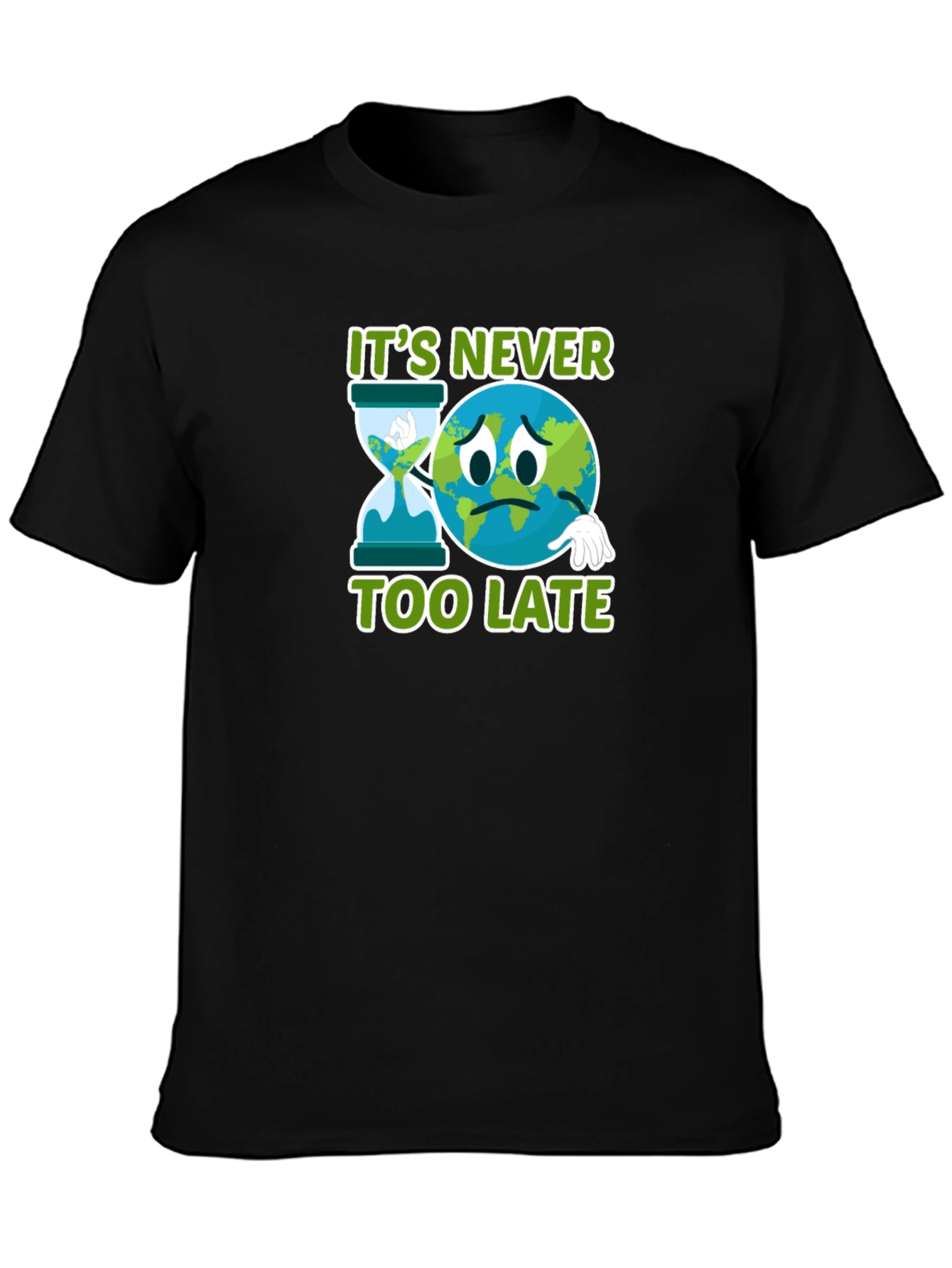 Its Never Too Late Graphic T-Shirt