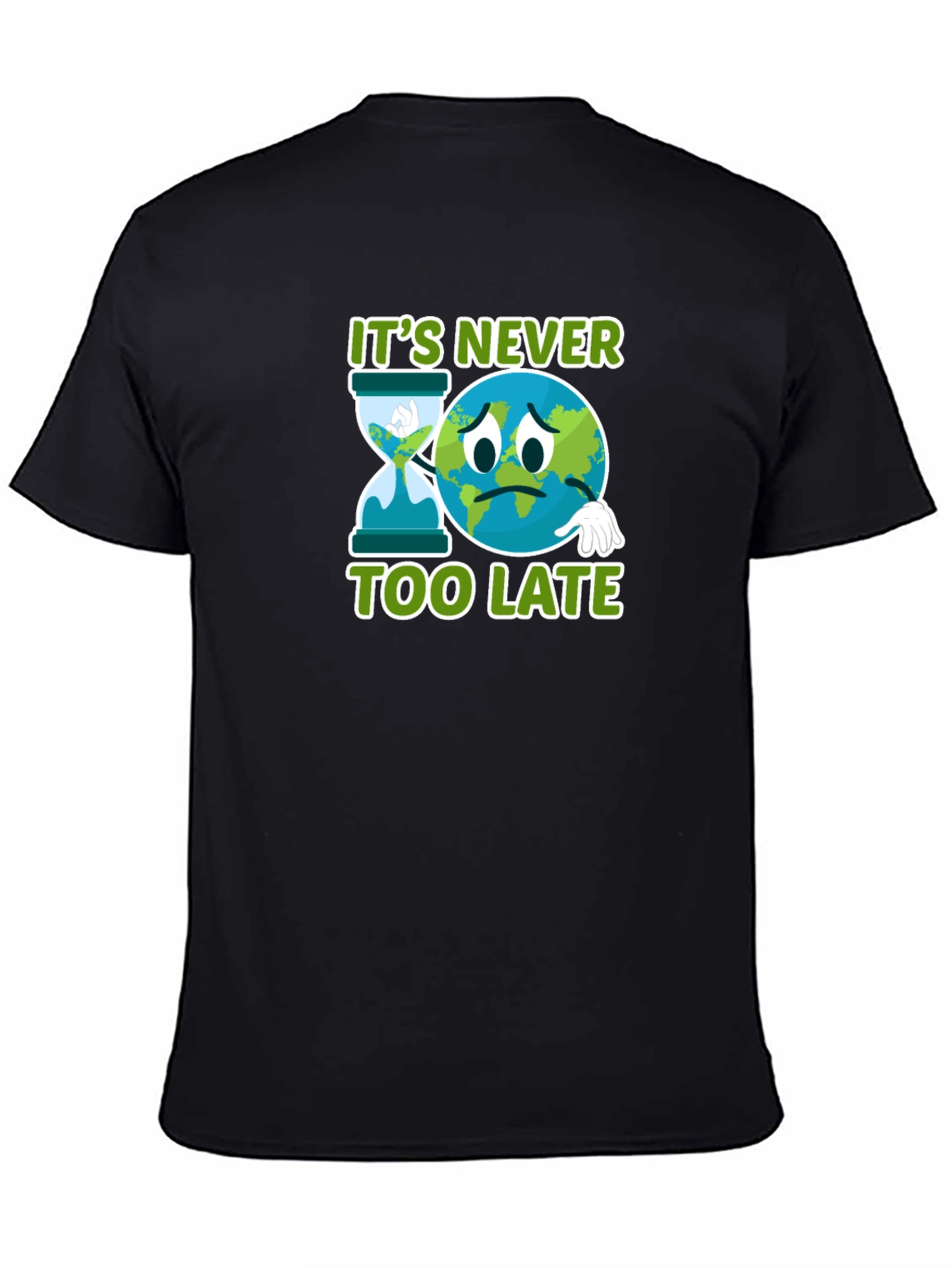 Its Never Too Late Graphic T-Shirt