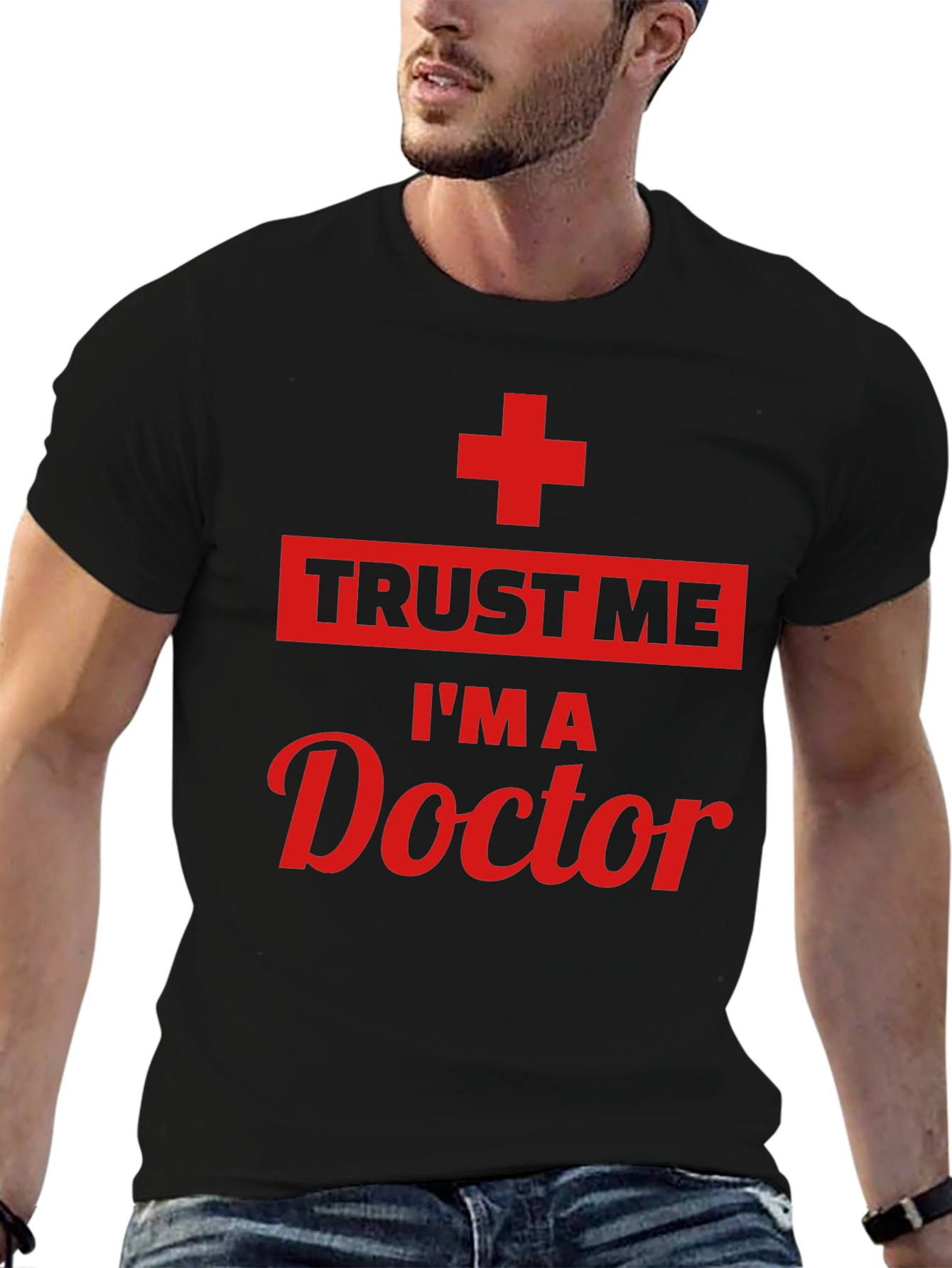 Trust Me Im A Doctor T-Shirt