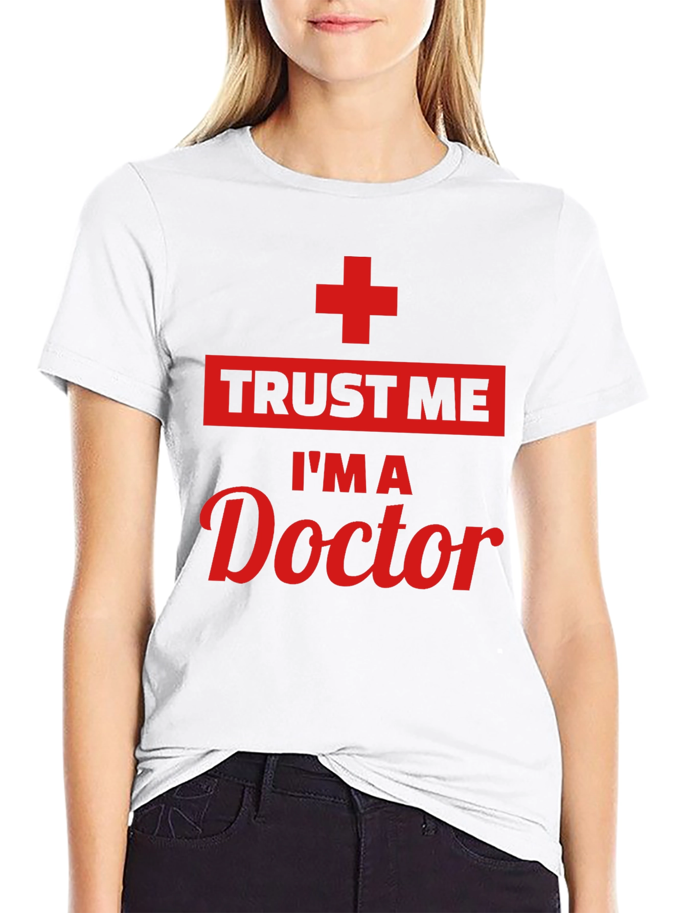 Trust Me Im A Doctor T-Shirt