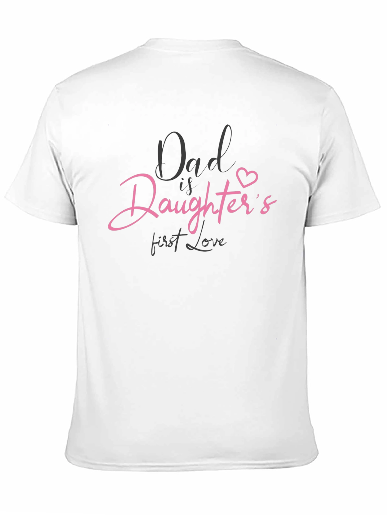 Dad Is Daughters First Love Graphic Tee - Black