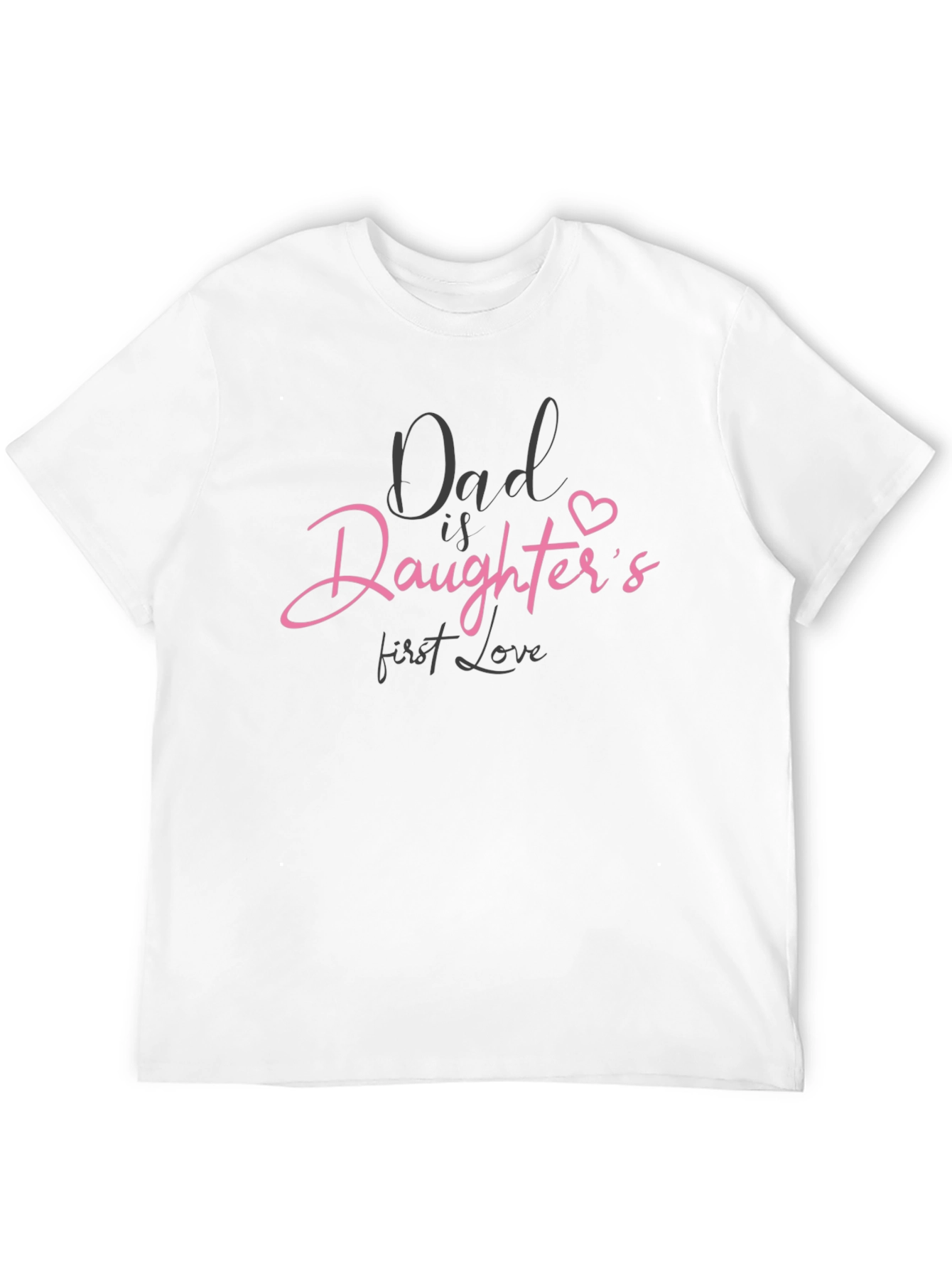 Dad Is Daughters First Love Graphic Tee - Black