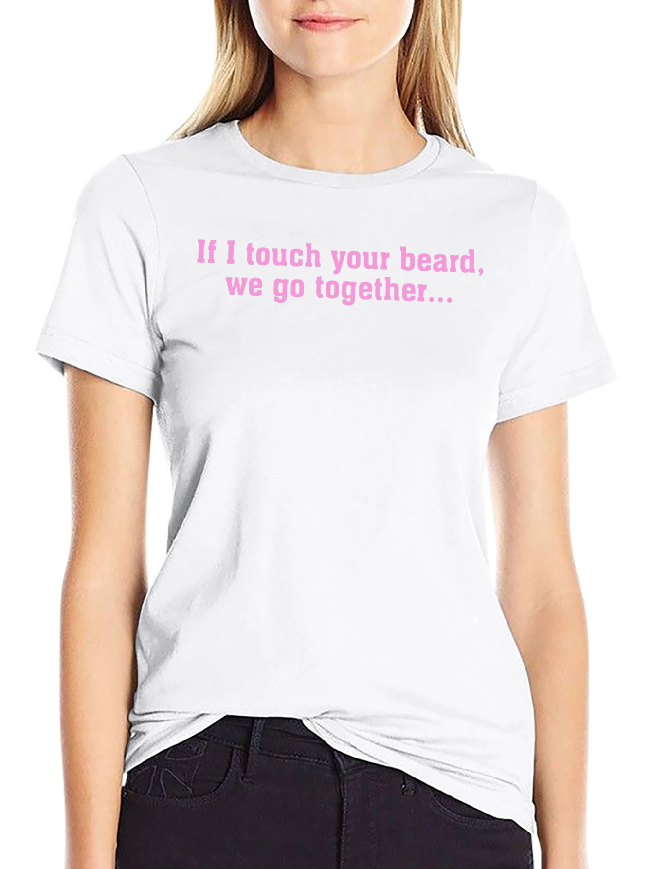 Funny Beard T-Shirt - If I Touch Your Beard...