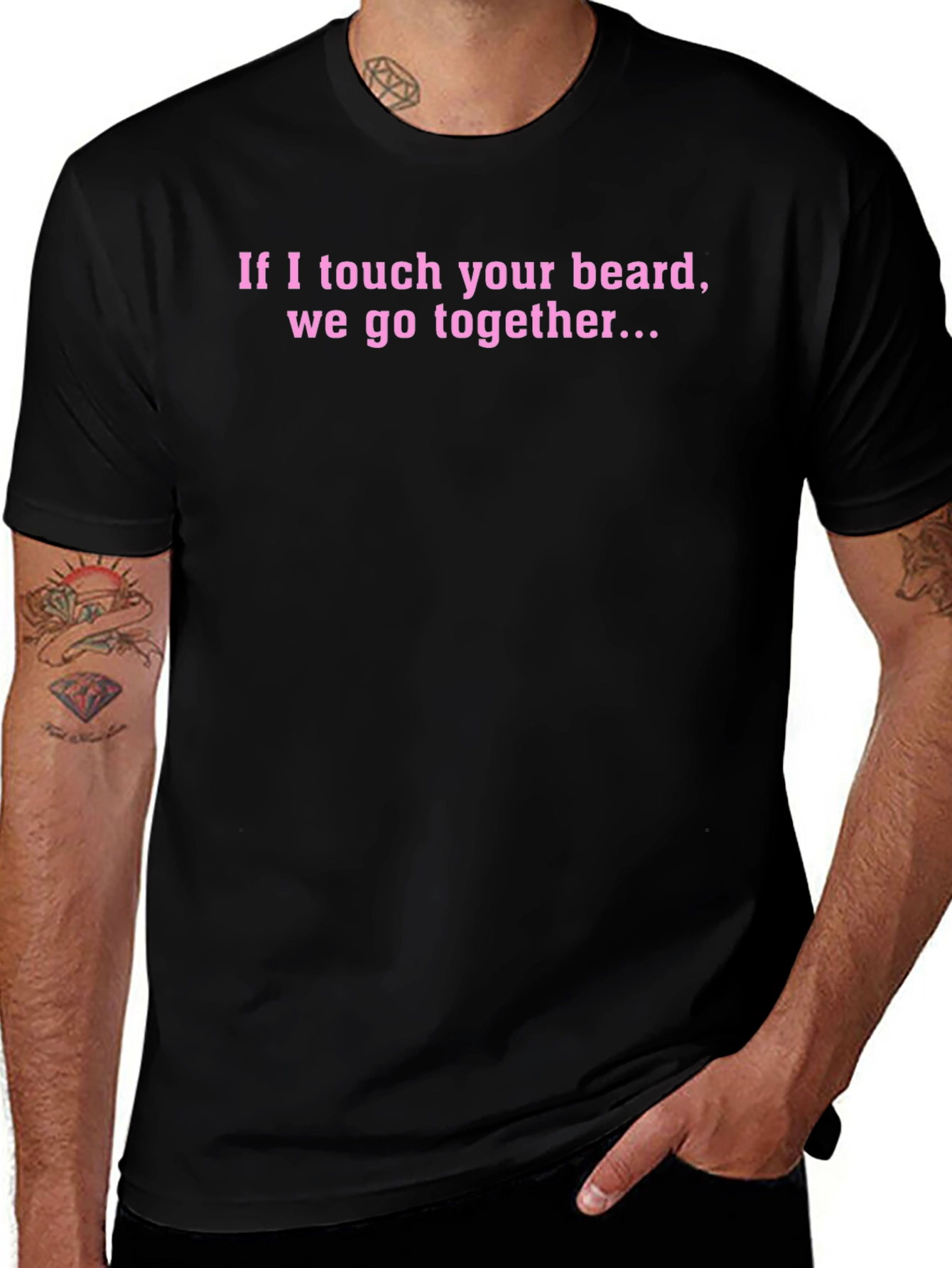 Funny Beard T-Shirt - If I Touch Your Beard...