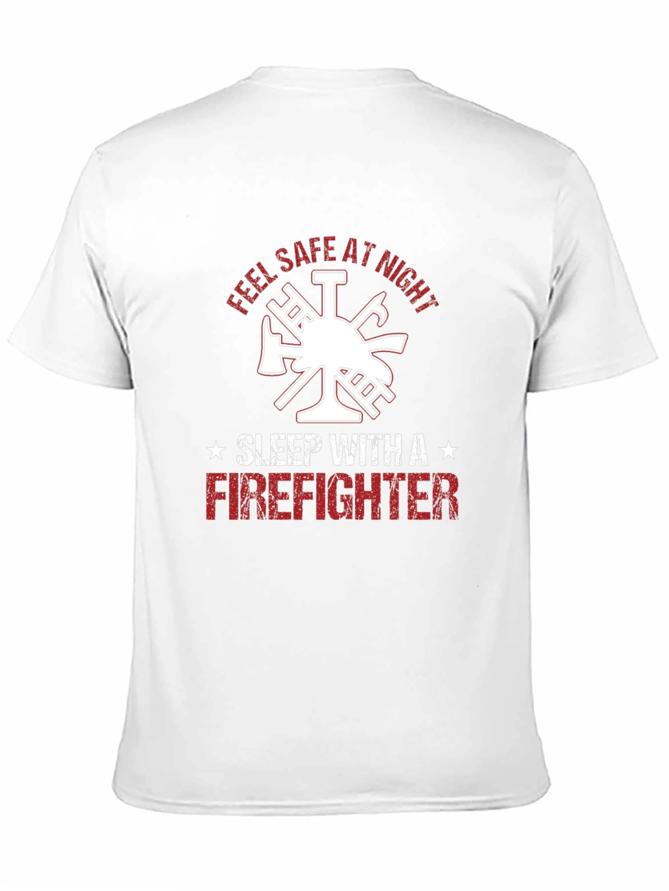 Feel Safe at Night Firefighter T-Shirt