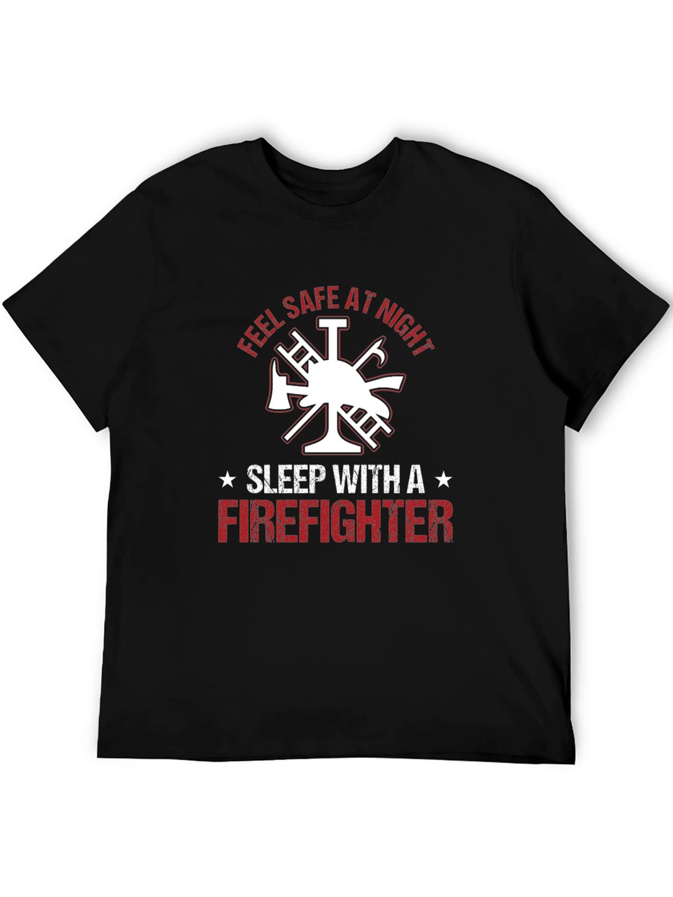 Feel Safe at Night Firefighter T-Shirt