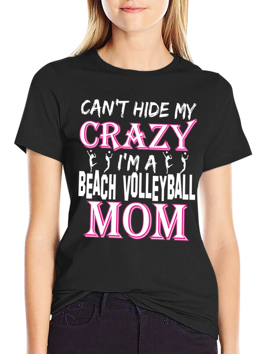 Crazy Beach Volleyball Mom T-Shirt