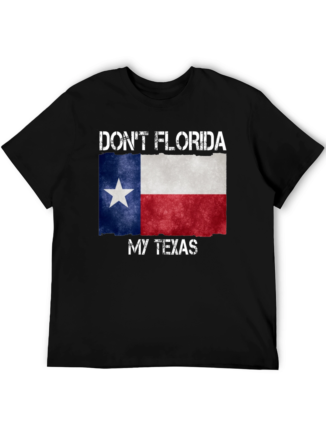 Dont Florida My Texas T-Shirt