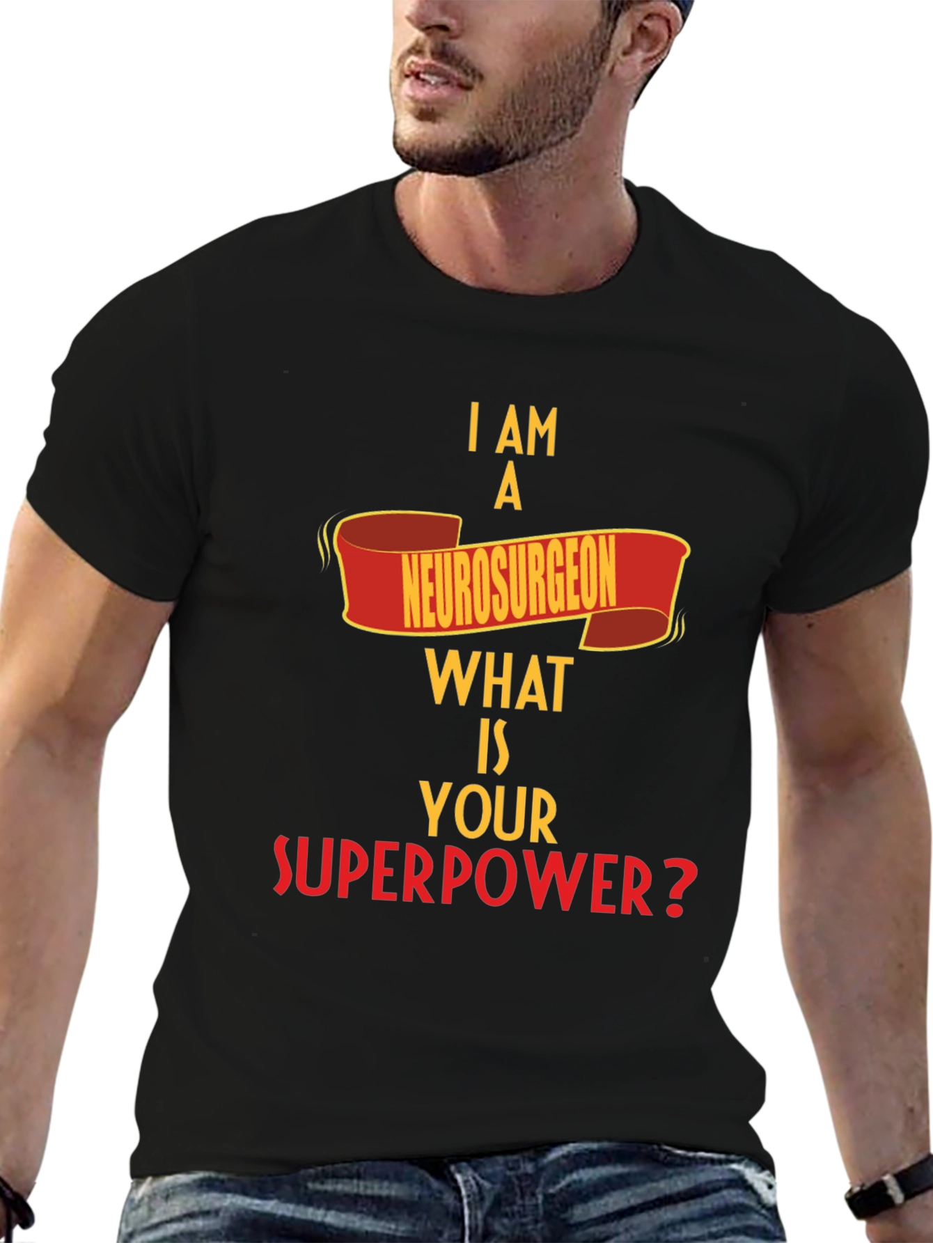 Neurosurgeon Superpower T-Shirt - Funny Profession Tee