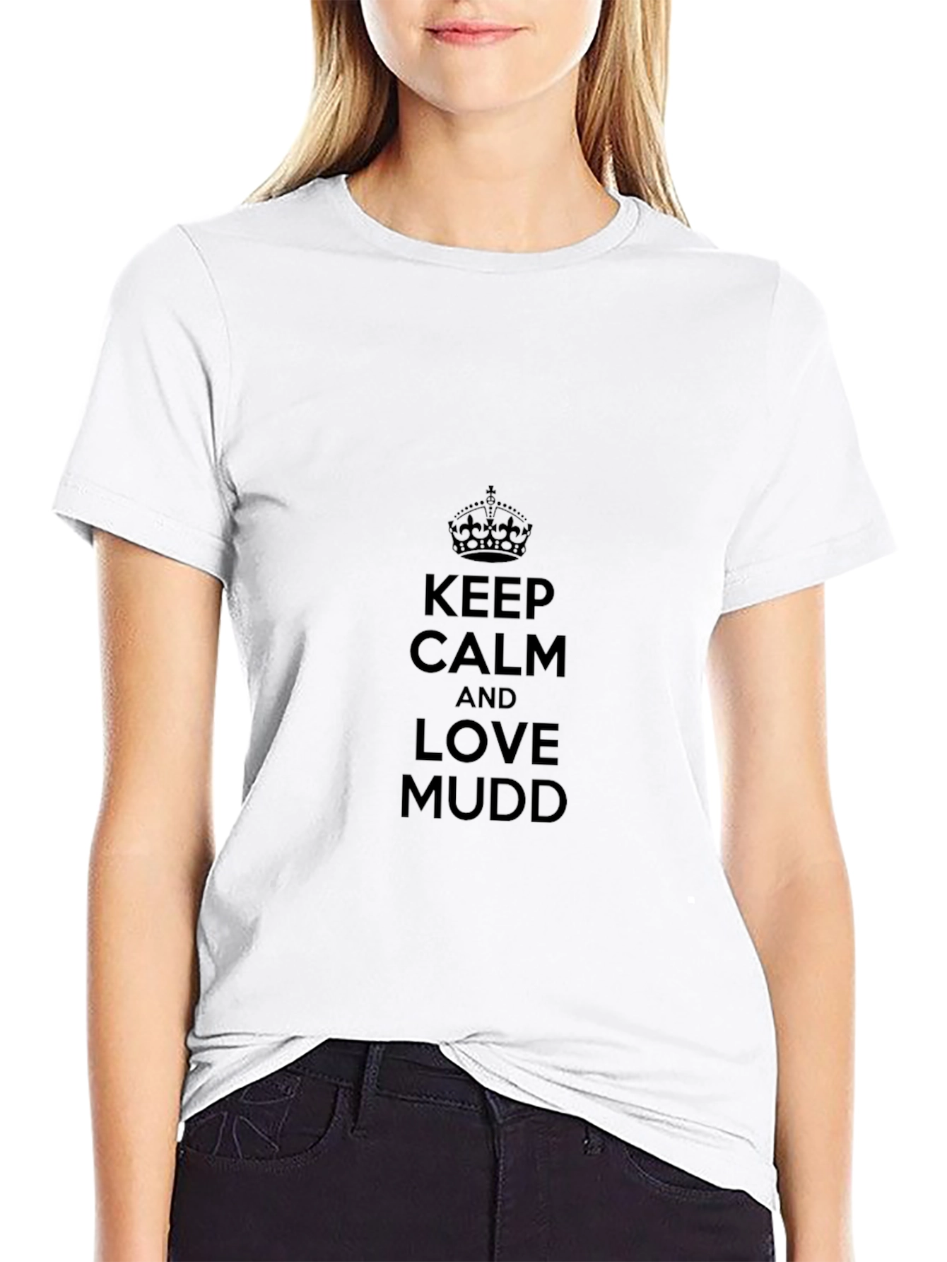 Keep Calm and Love Mudd T-Shirt