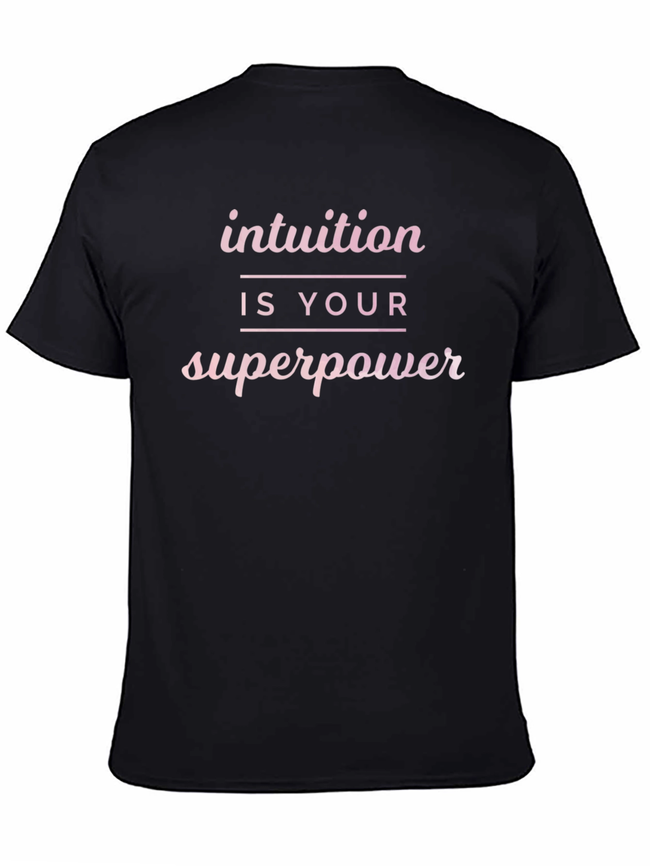 Intuition is Your Superpower Black T-Shirt