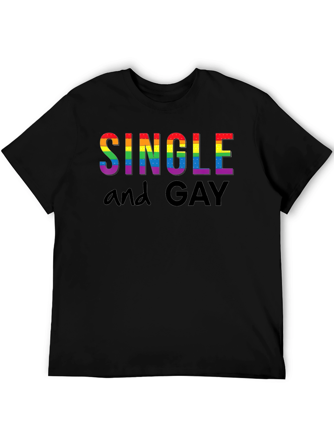 Single and Gay Pride Rainbow T-Shirt