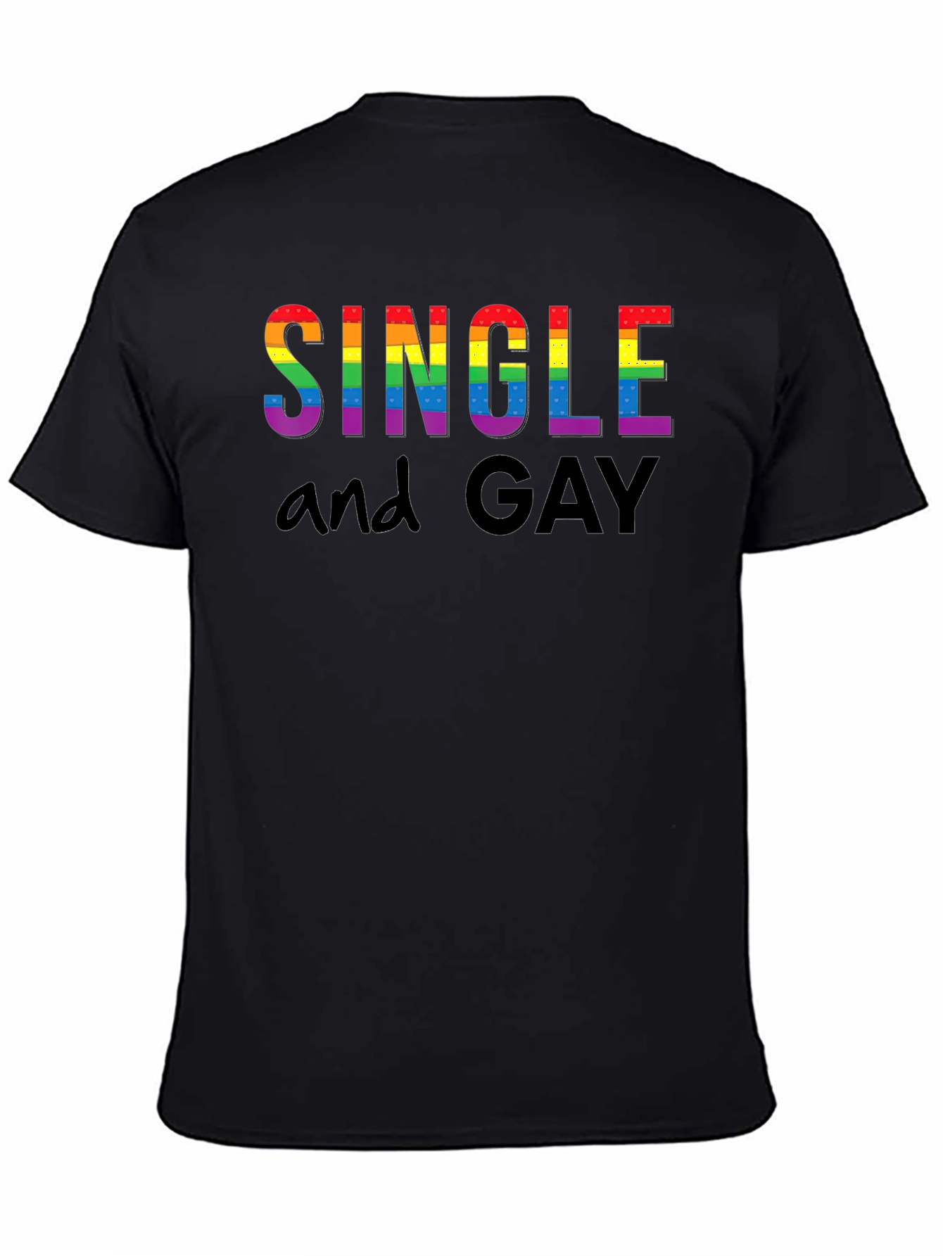 Single and Gay Pride Rainbow T-Shirt