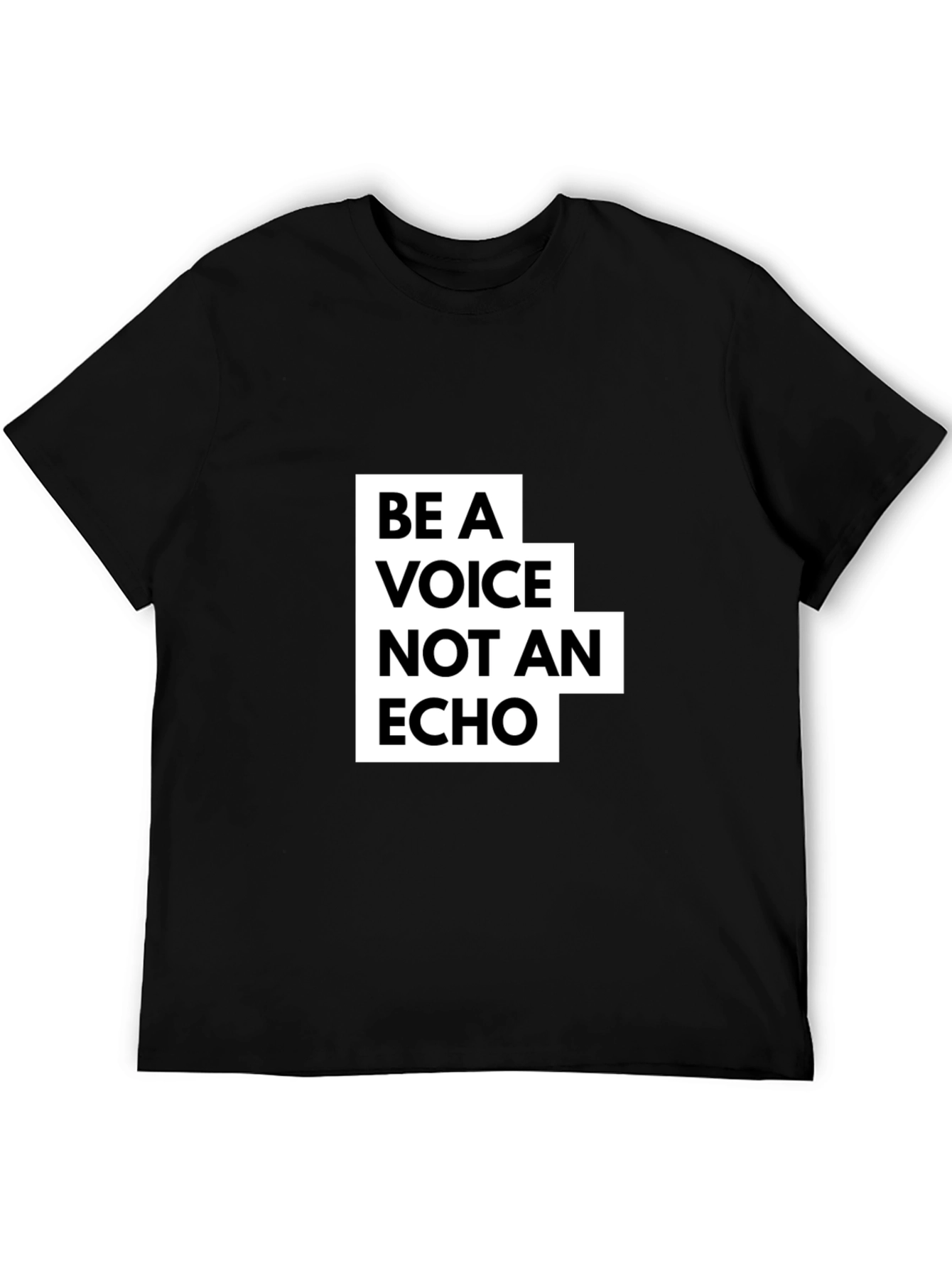Be A Voice Not An Echo Graphic Tee