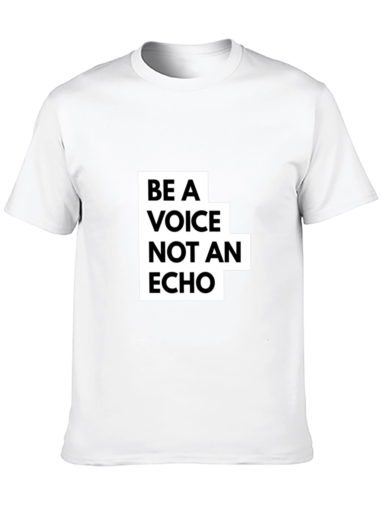 Be A Voice Not An Echo Graphic Tee