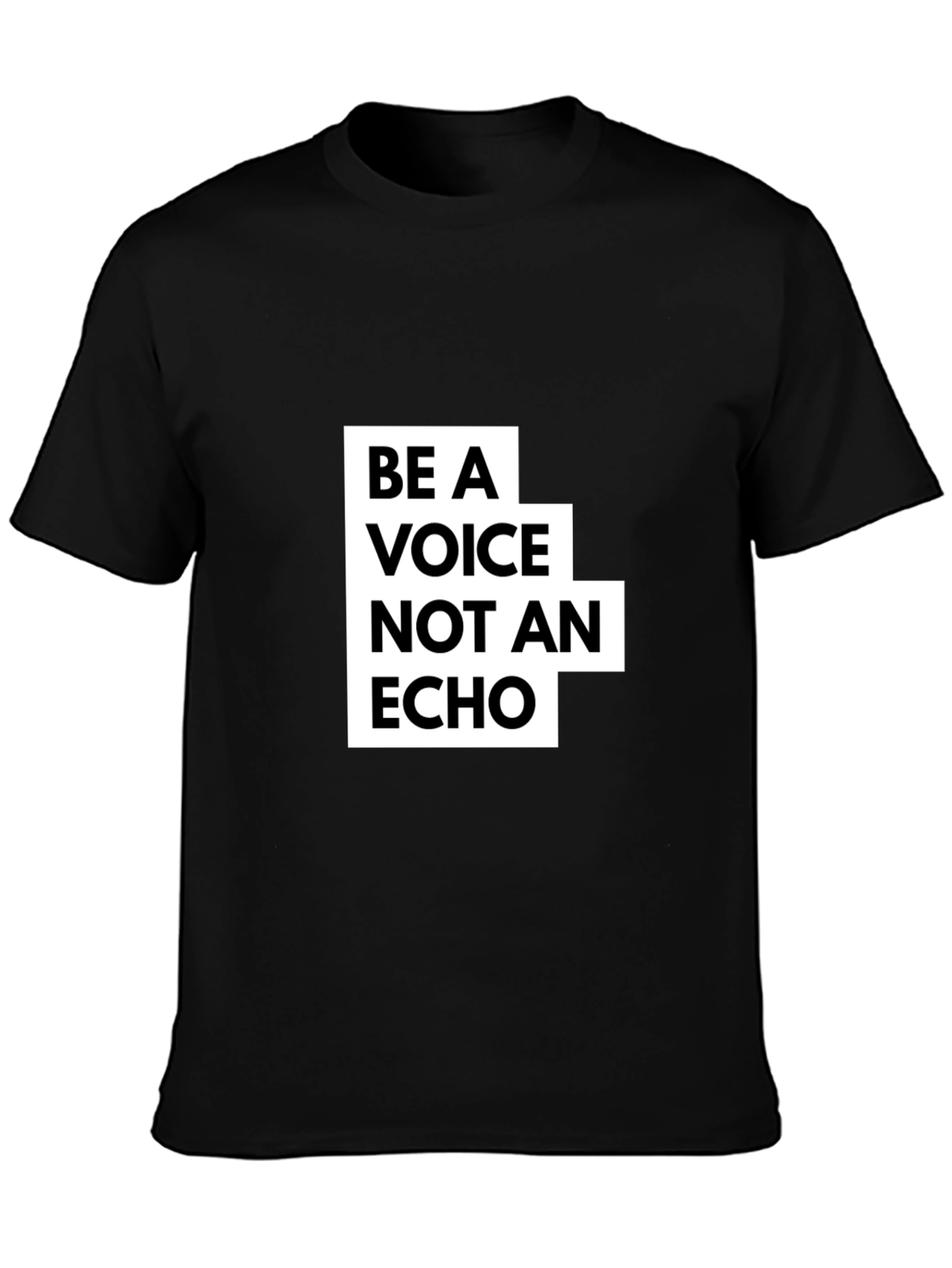 Be A Voice Not An Echo Graphic Tee