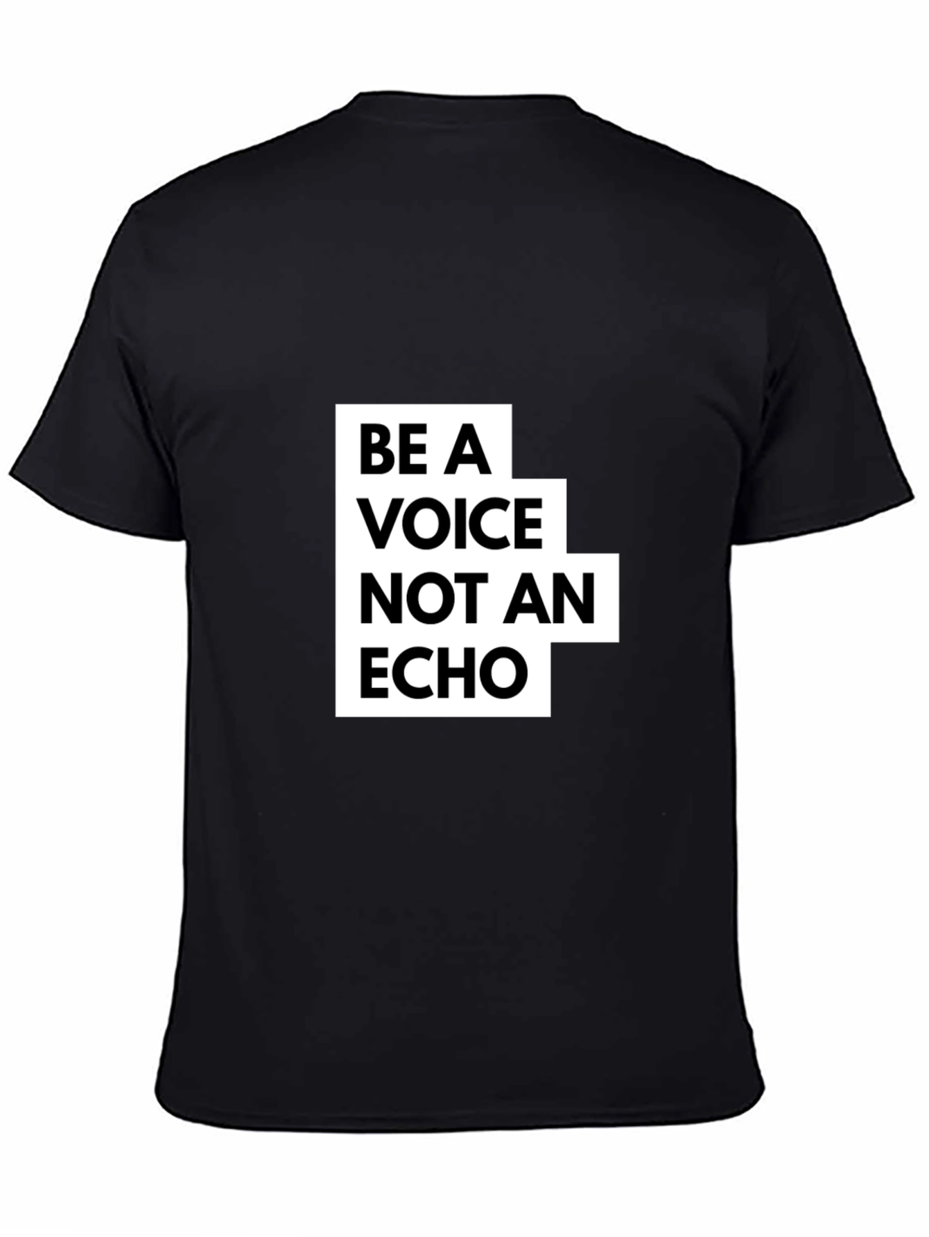 Be A Voice Not An Echo Graphic Tee