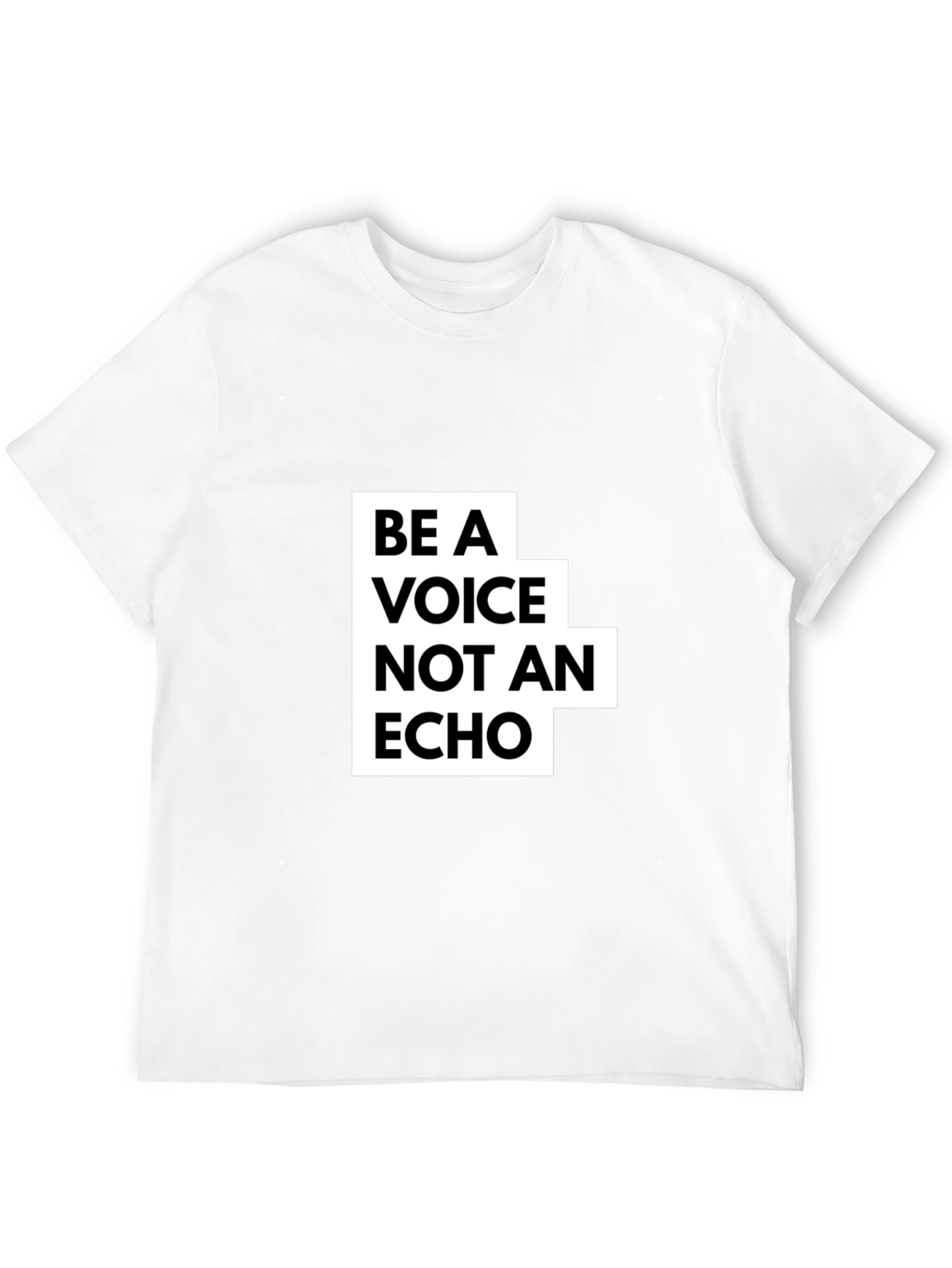 Be A Voice Not An Echo Graphic Tee