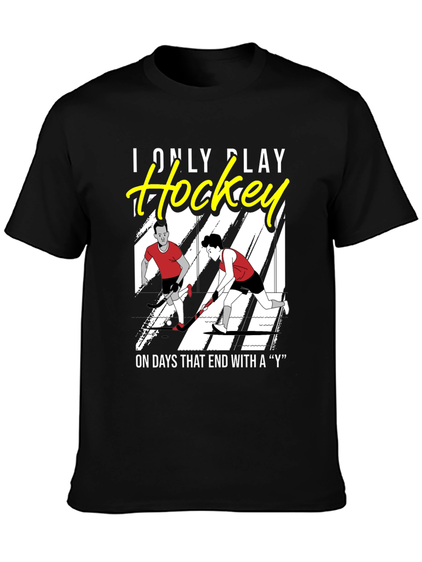 Funny Hockey T-Shirt - I Only Play Hockey