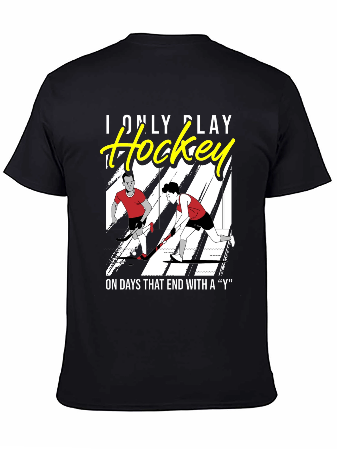 Funny Hockey T-Shirt - I Only Play Hockey