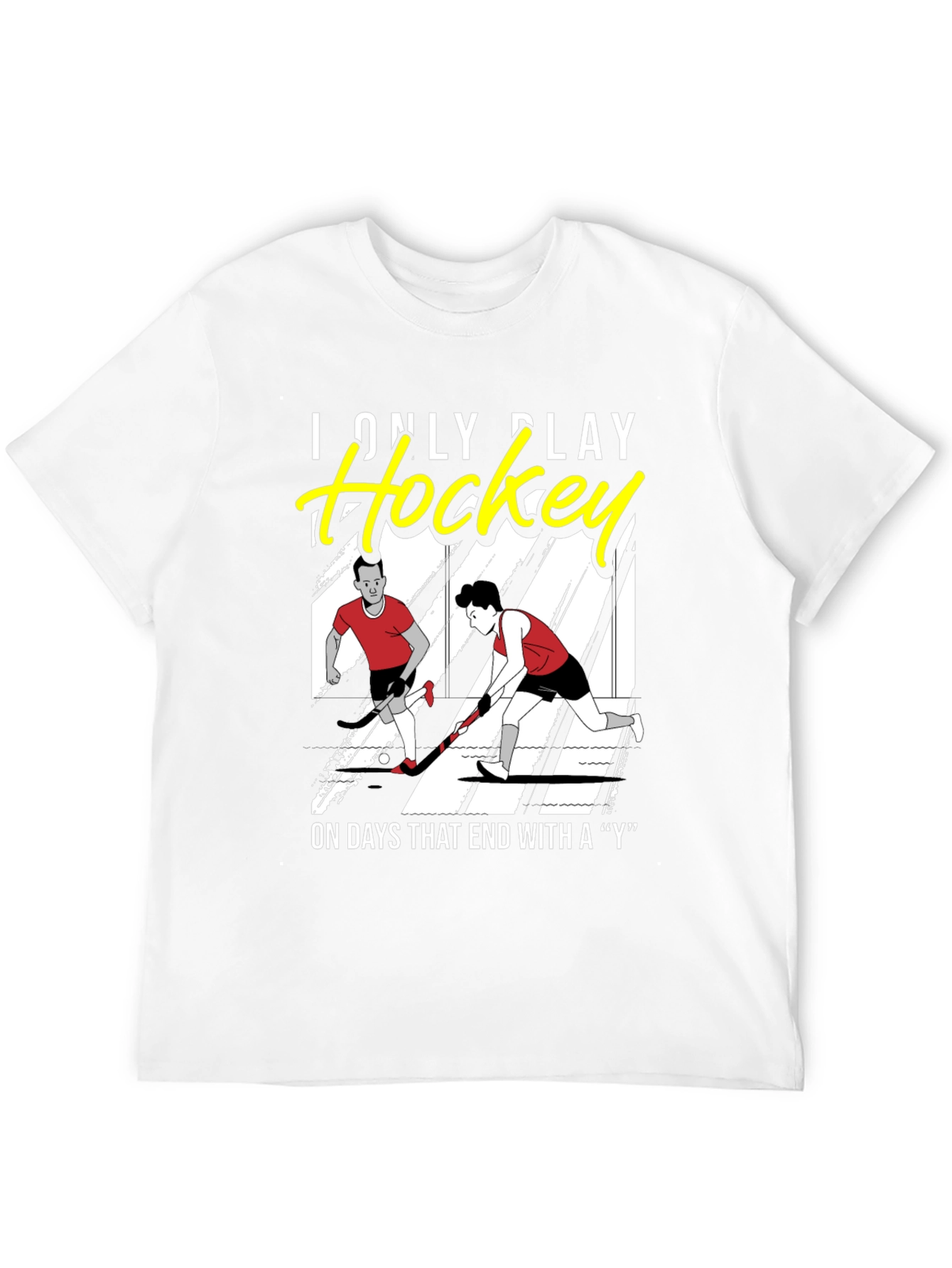 Funny Hockey T-Shirt - I Only Play Hockey