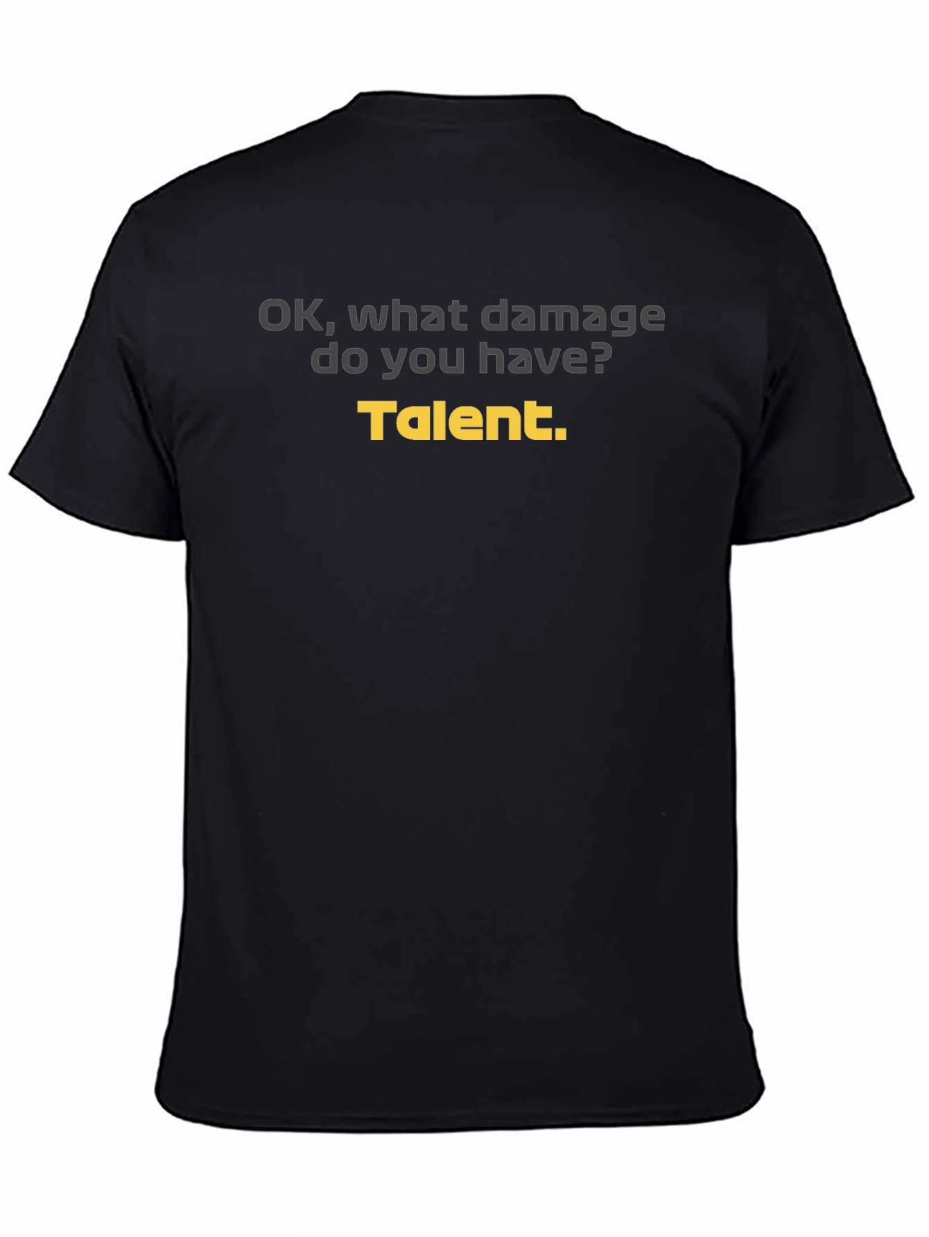 Talent T-Shirt - Funny Graphic Tee