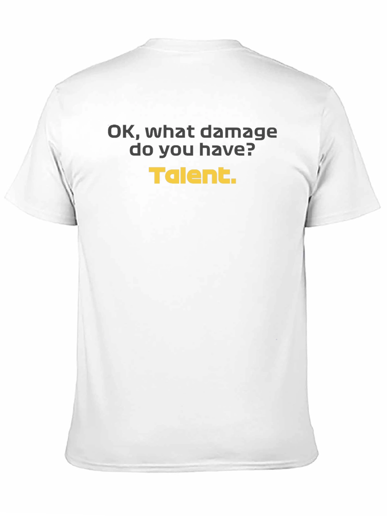 Talent T-Shirt - Funny Graphic Tee