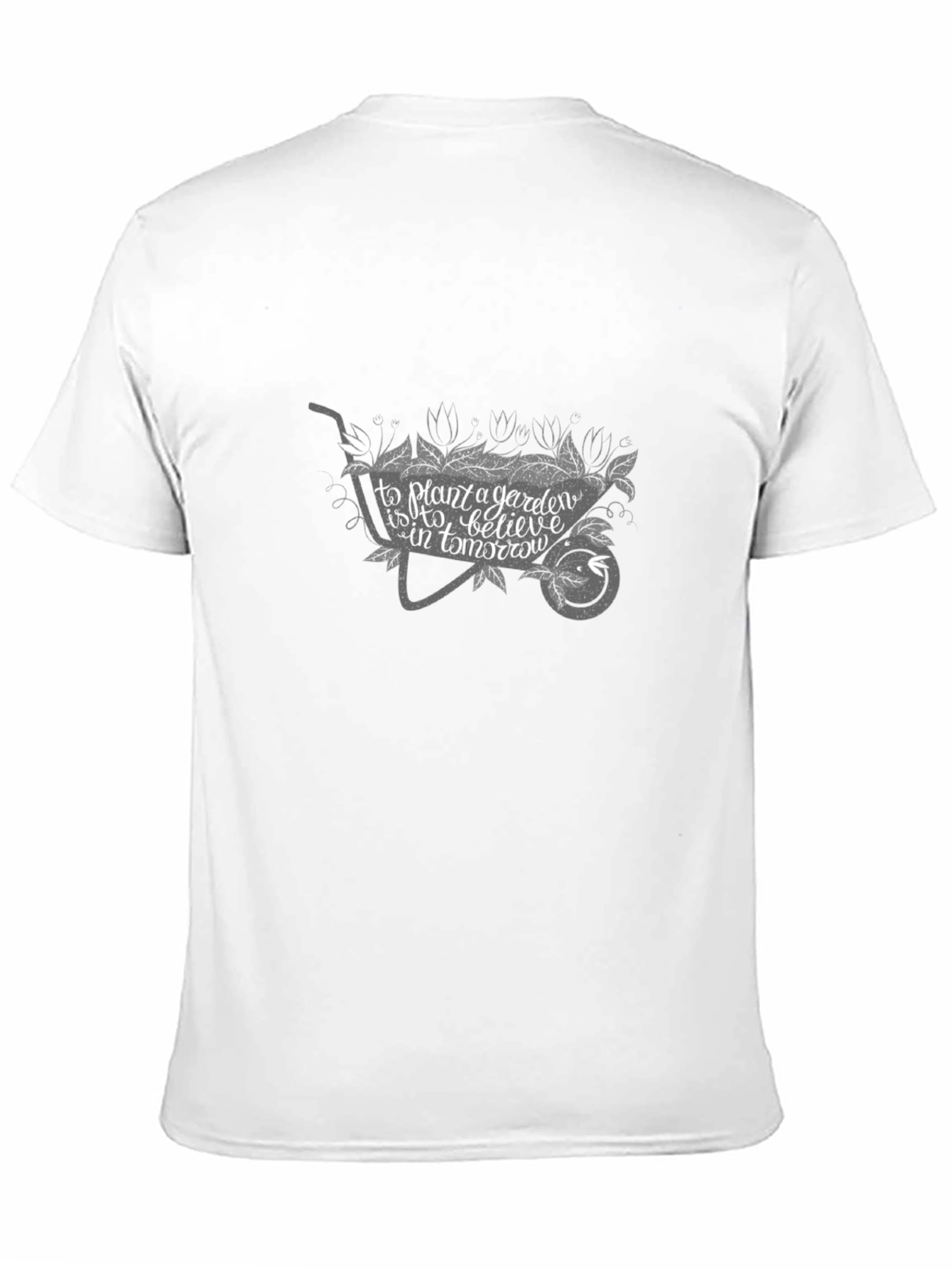 Gardening Quote Tee - Wheelbarrow Design