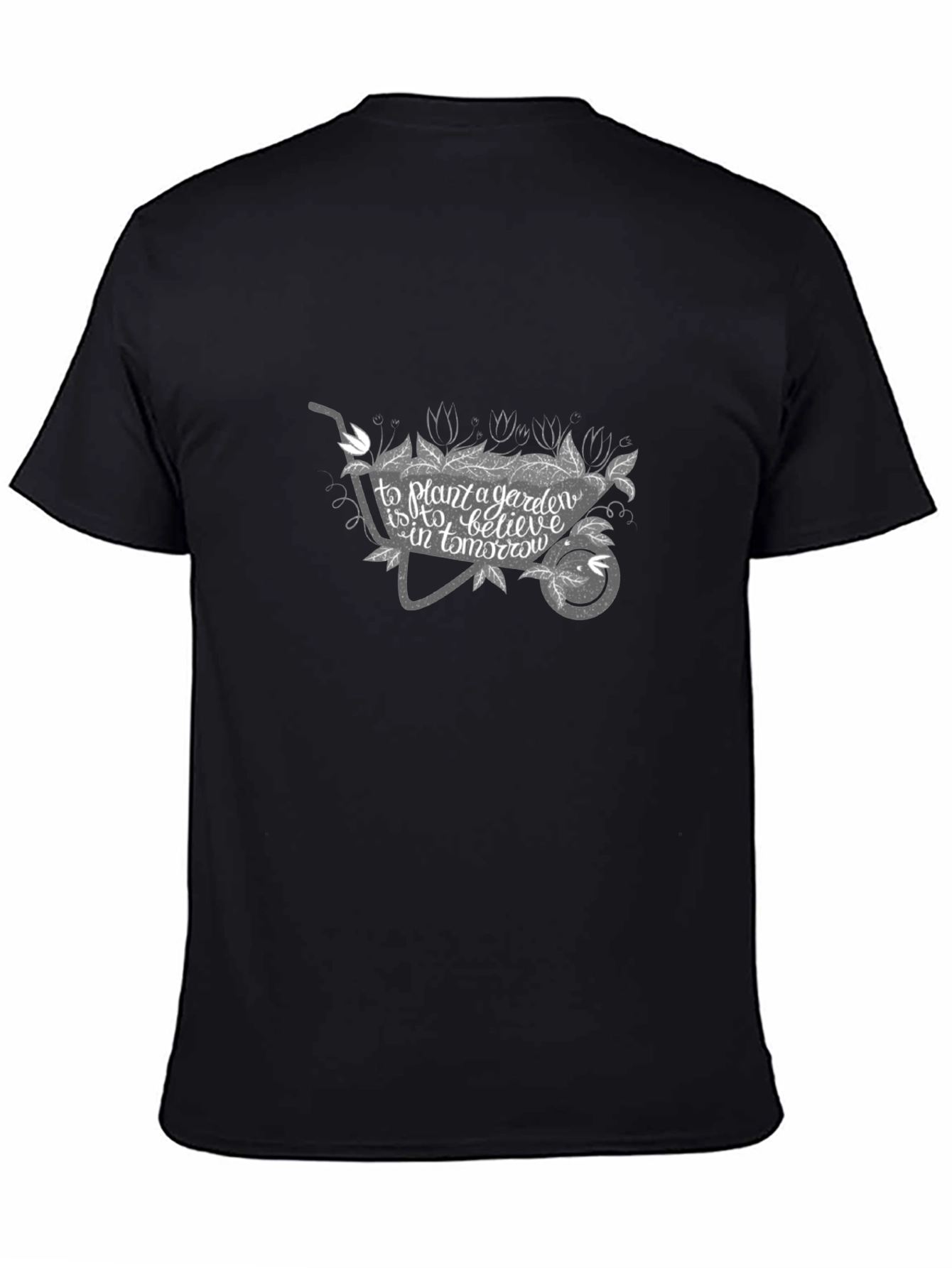 Gardening Quote Tee - Wheelbarrow Design
