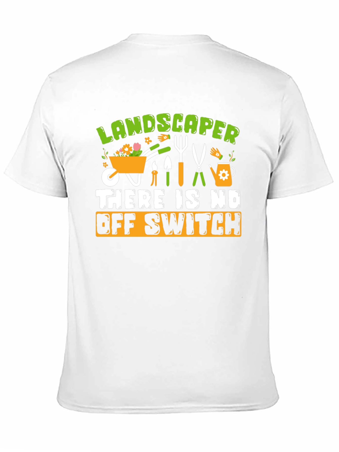 Landscaper No Off Switch Graphic T-Shirt