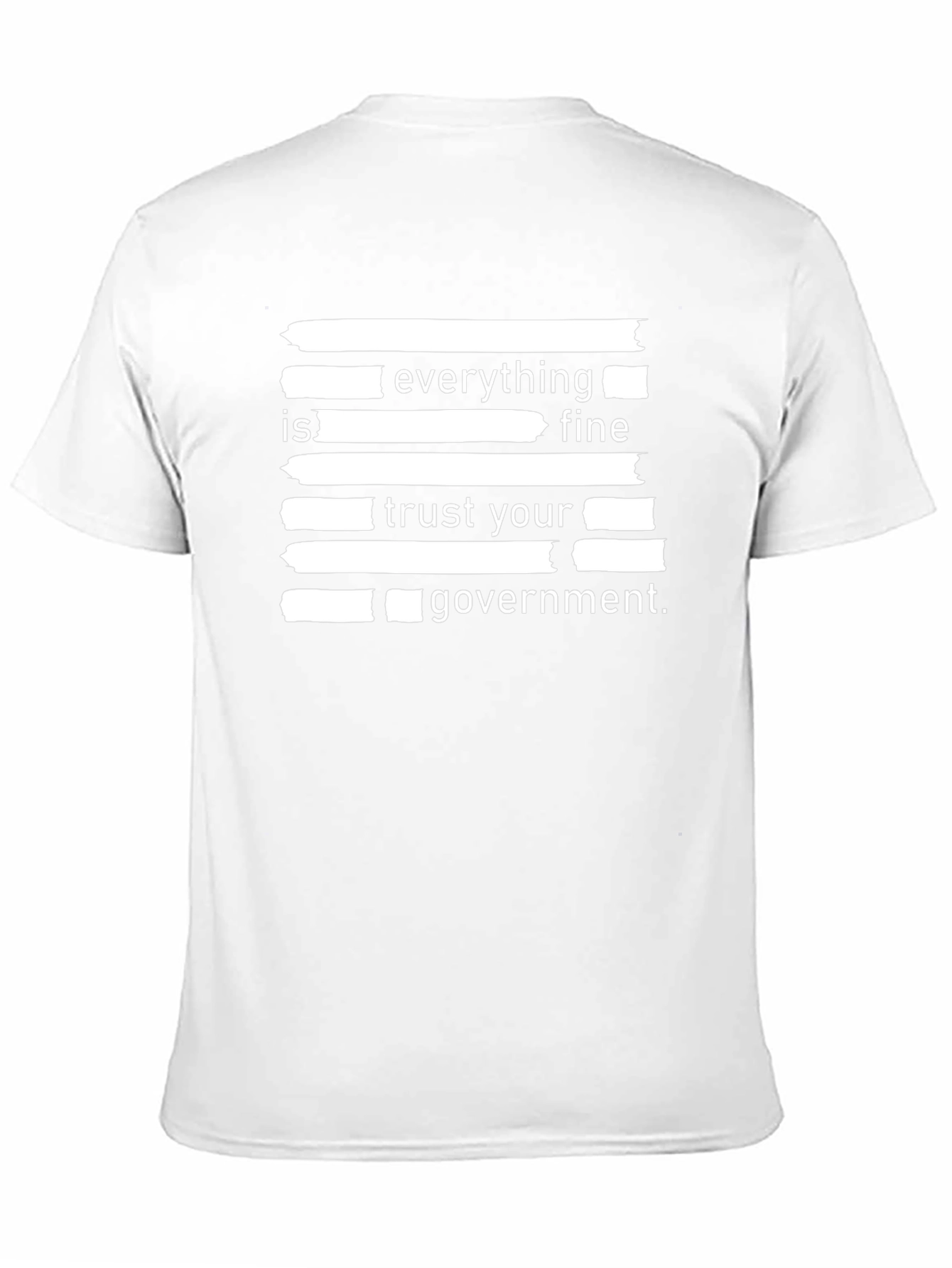 Everything is Fine Trust Your Government T-Shirt