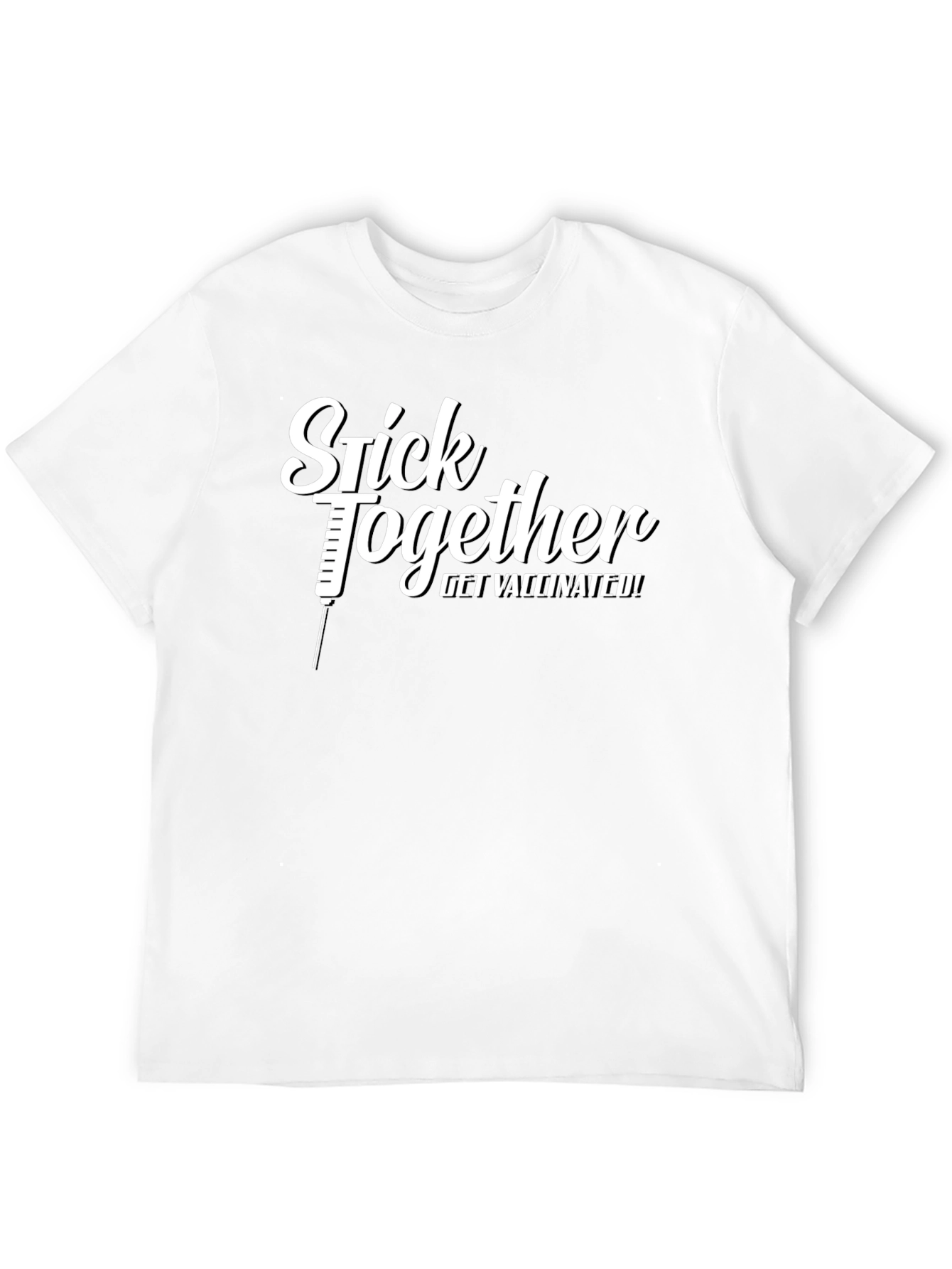 Stick Together Get Vaccinated! T-Shirt