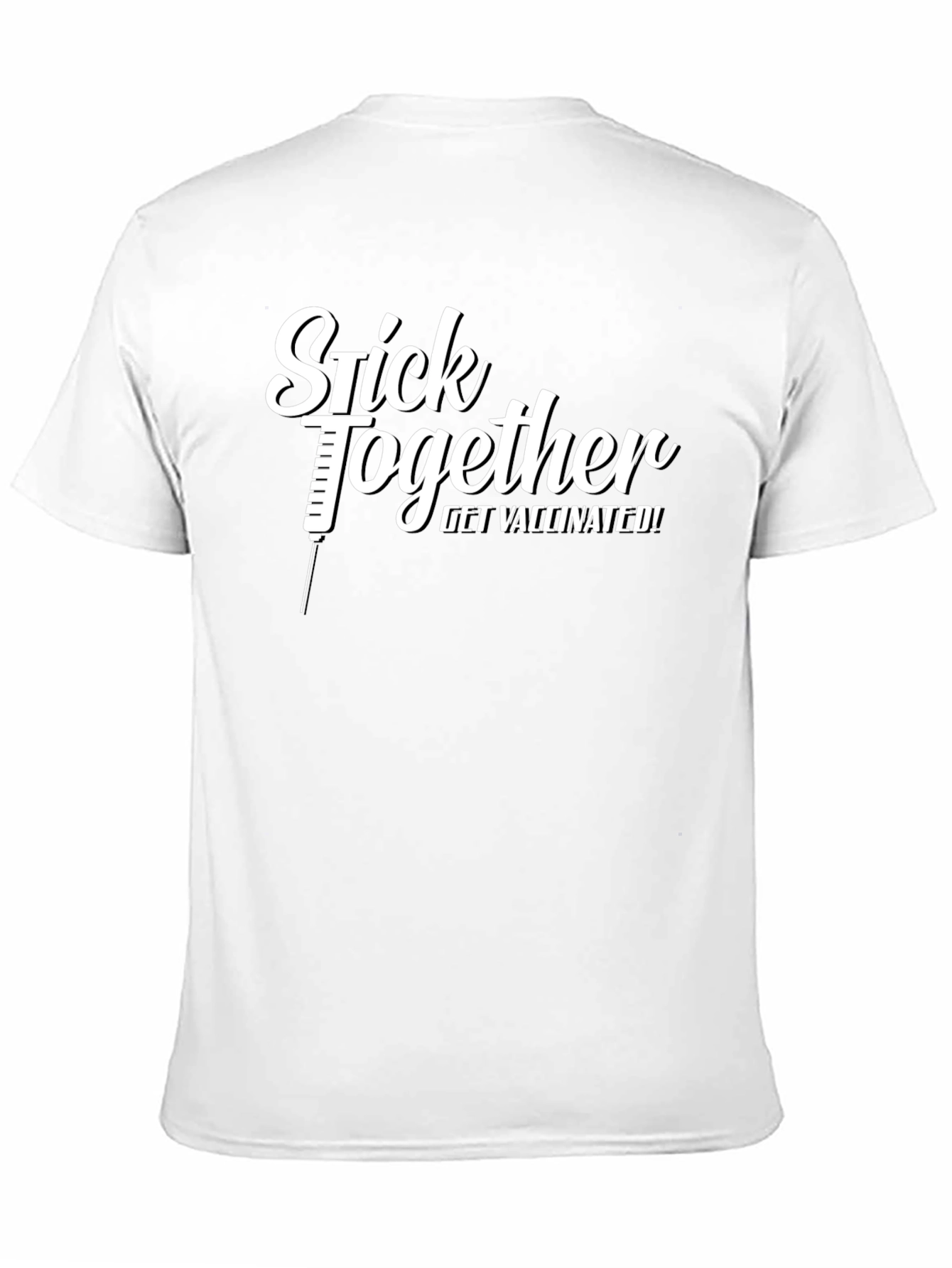 Stick Together Get Vaccinated! T-Shirt