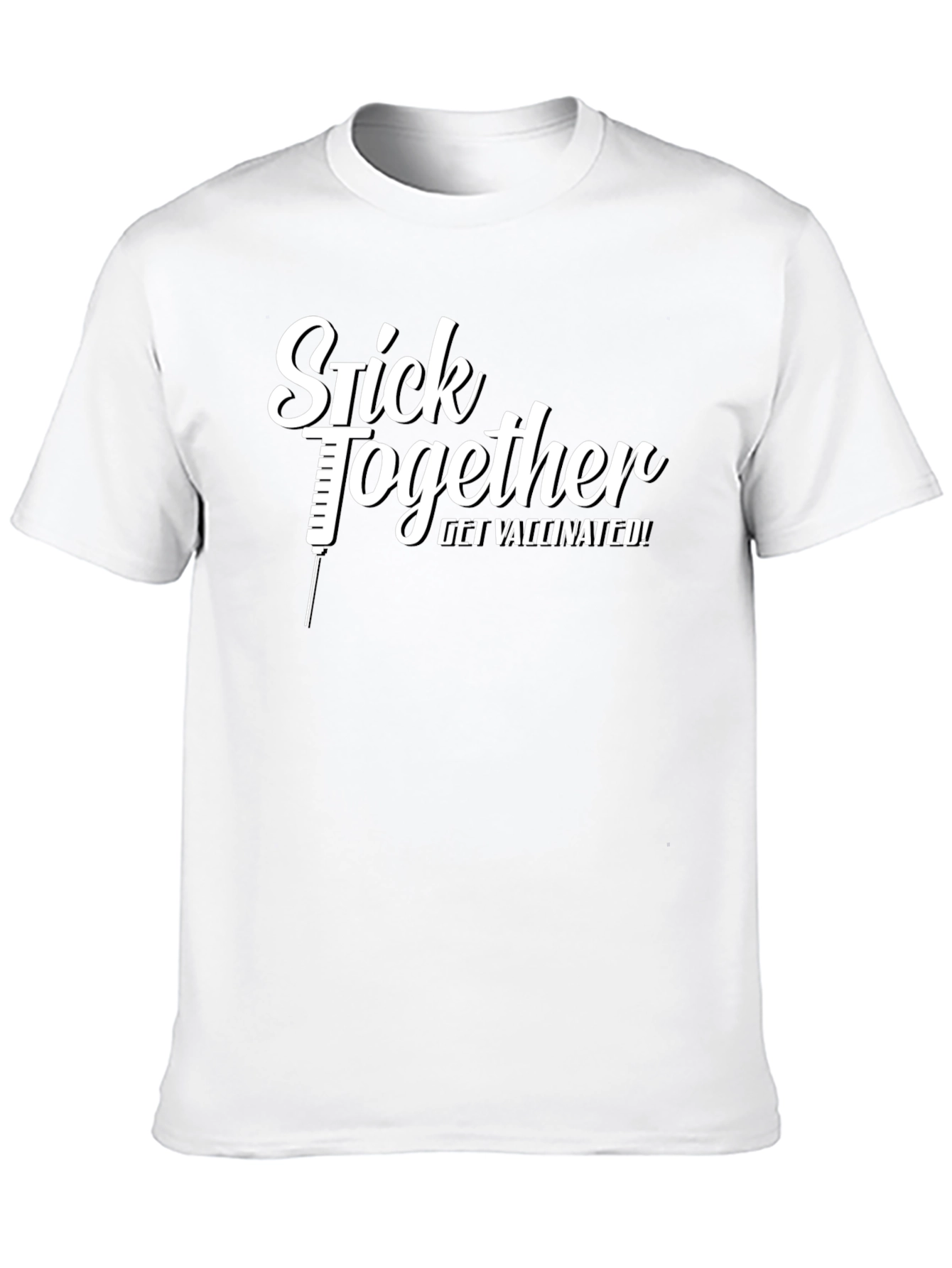 Stick Together Get Vaccinated! T-Shirt