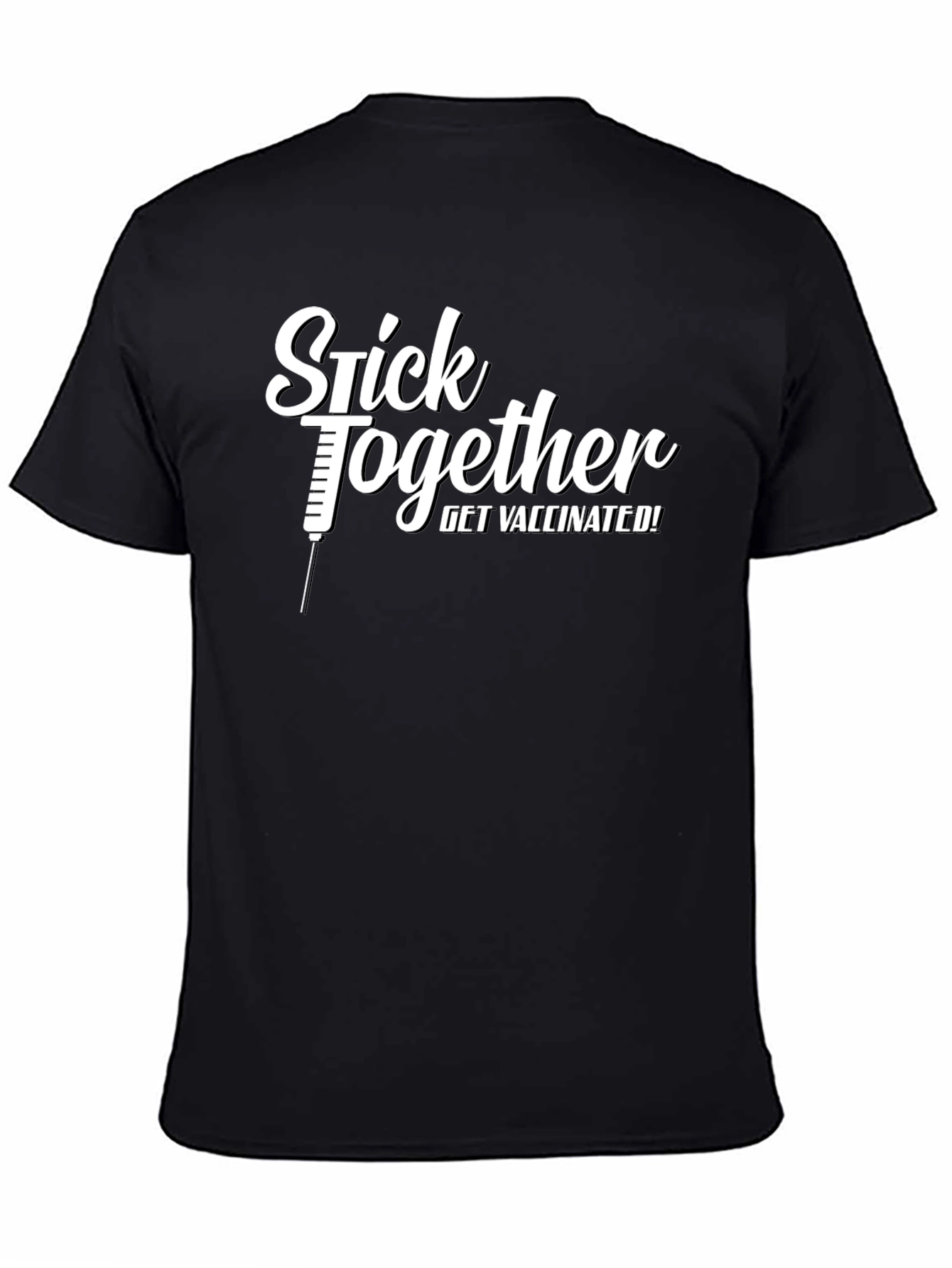 Stick Together Get Vaccinated! T-Shirt