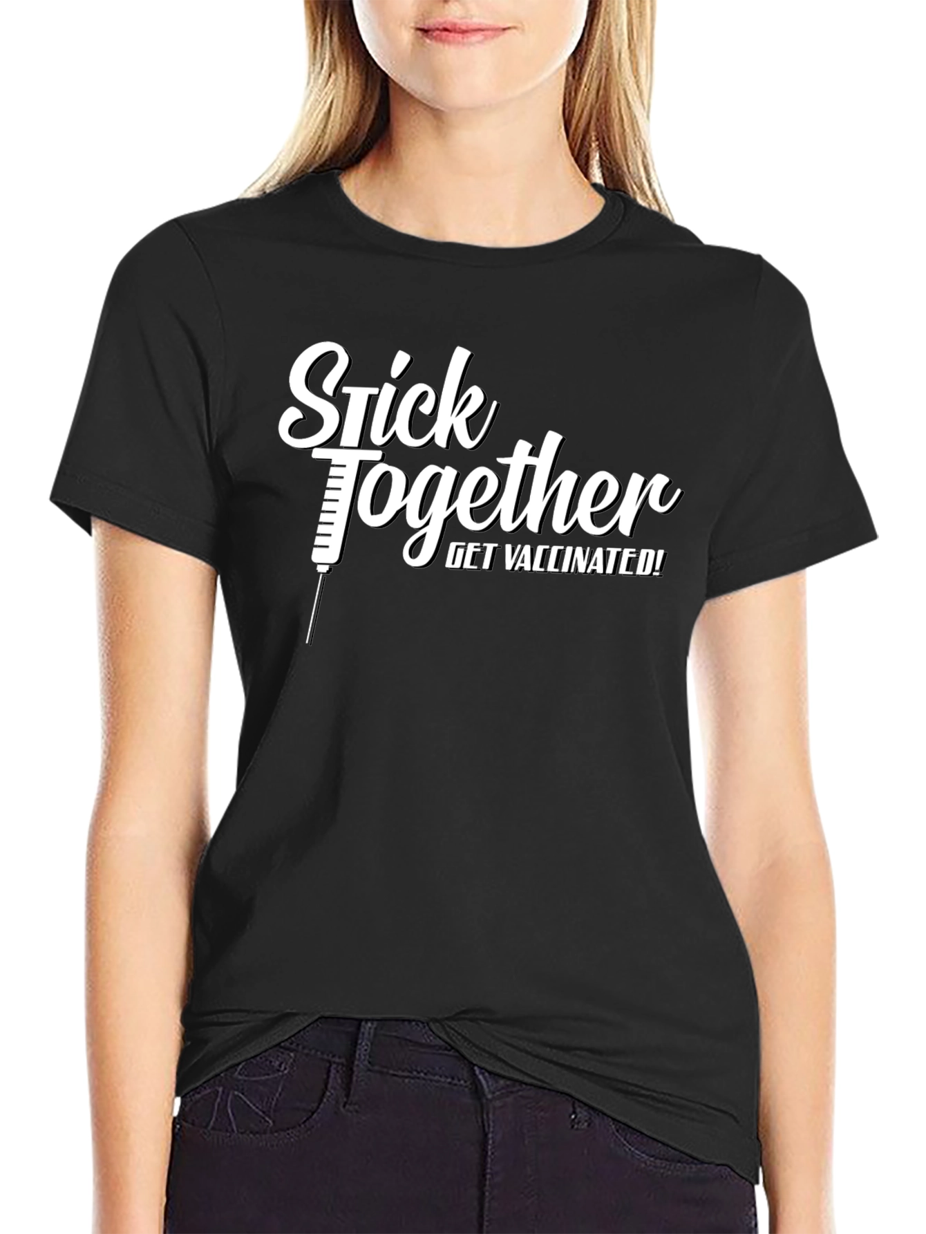 Stick Together Get Vaccinated! T-Shirt