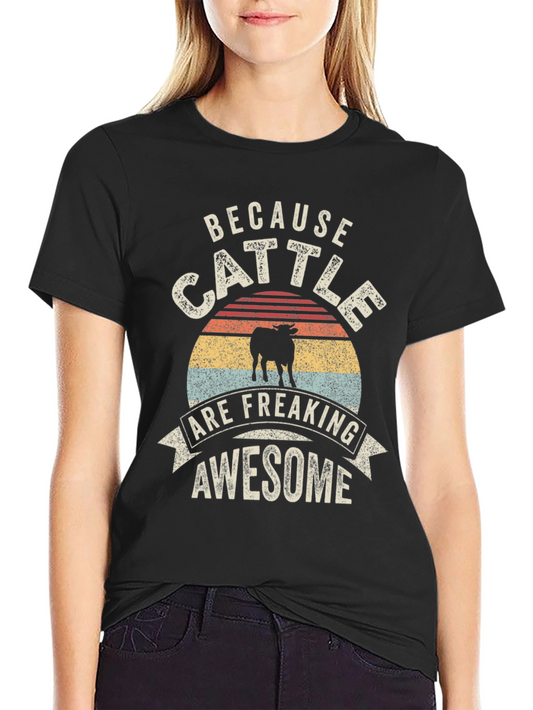 Cattle Are Freaking Awesome Graphic T-Shirt