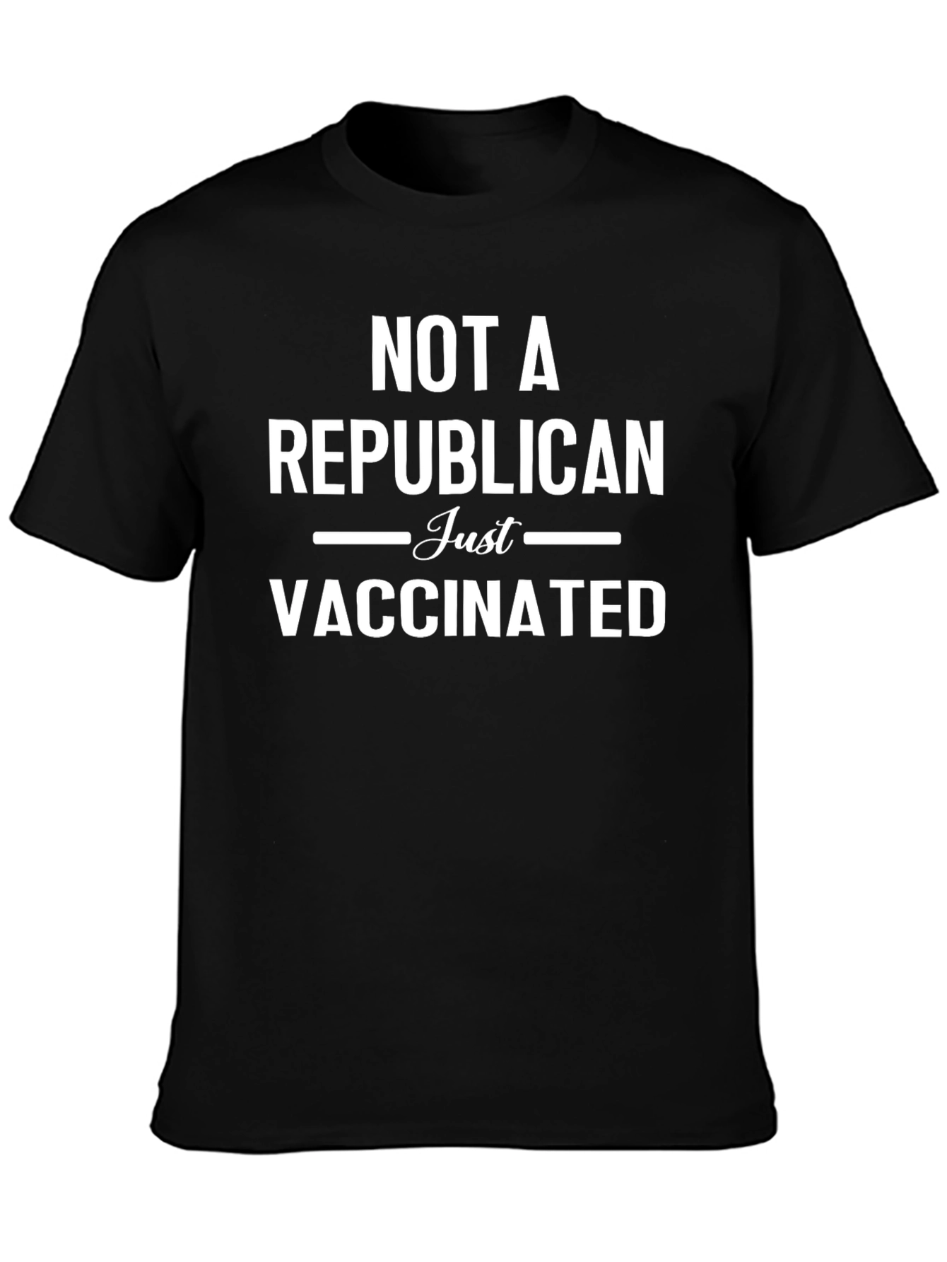 Not A Republican Just Vaccinated Graphic T-Shirt