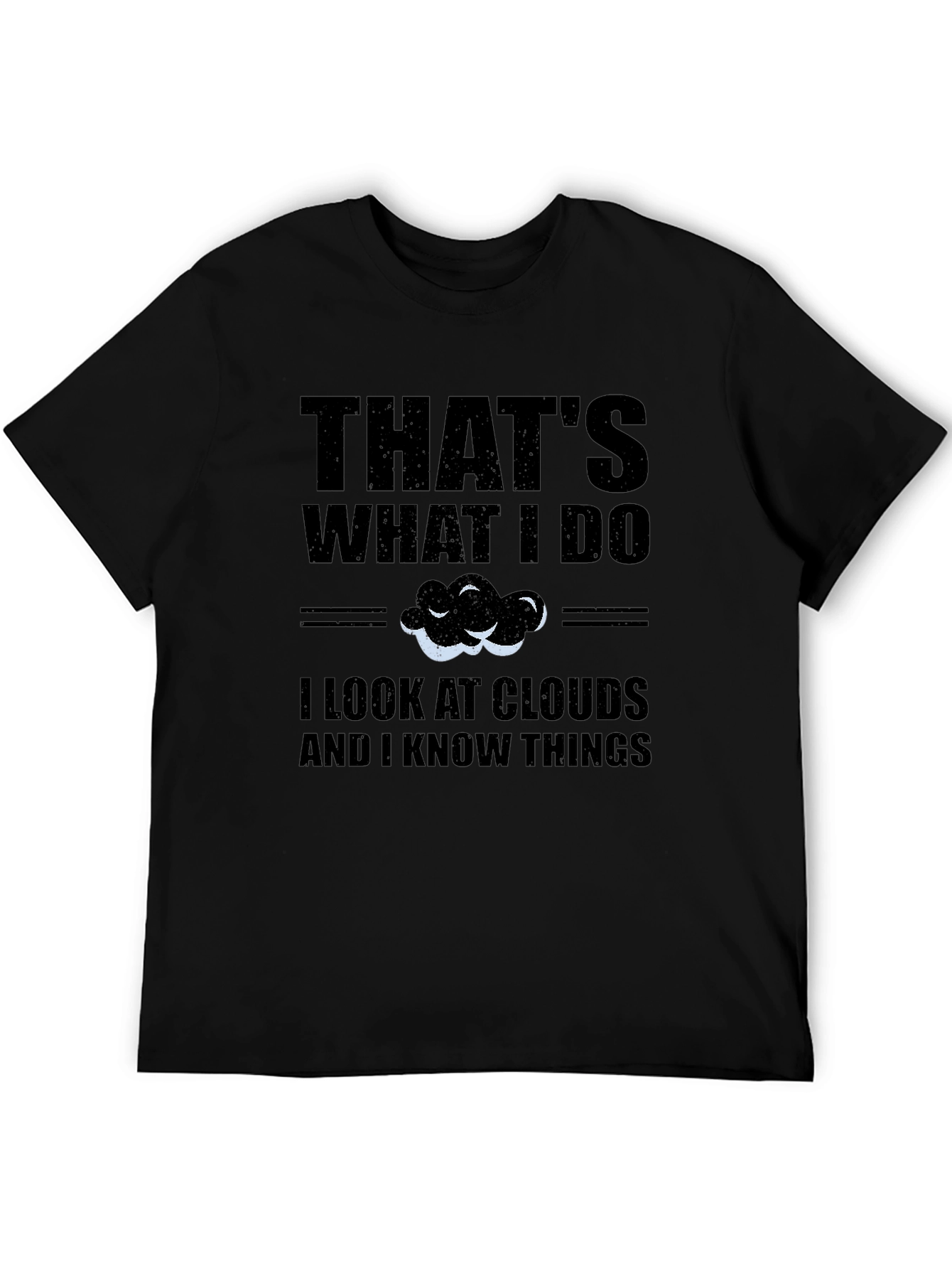 Thats What I Do I Look at Clouds T-Shirt