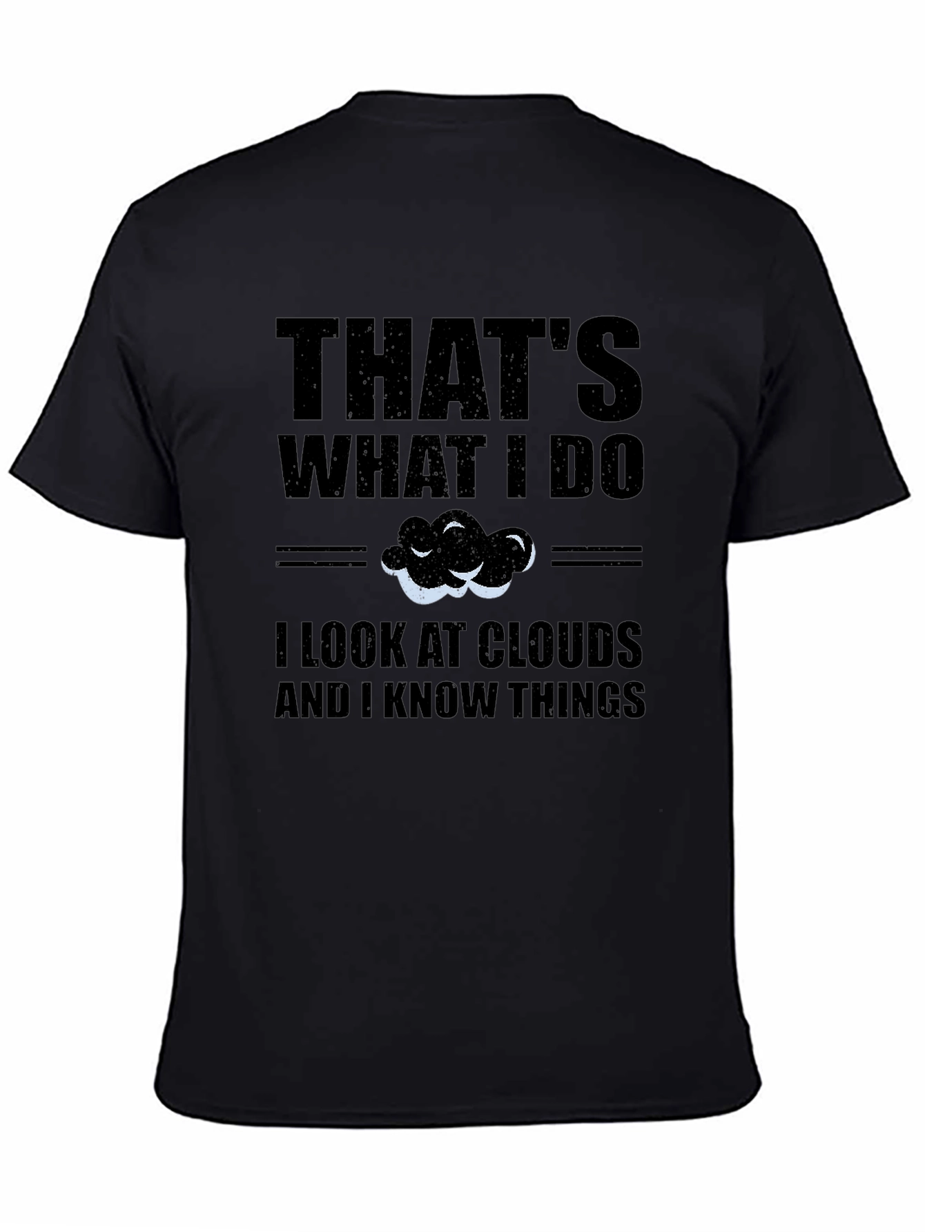 Thats What I Do I Look at Clouds T-Shirt