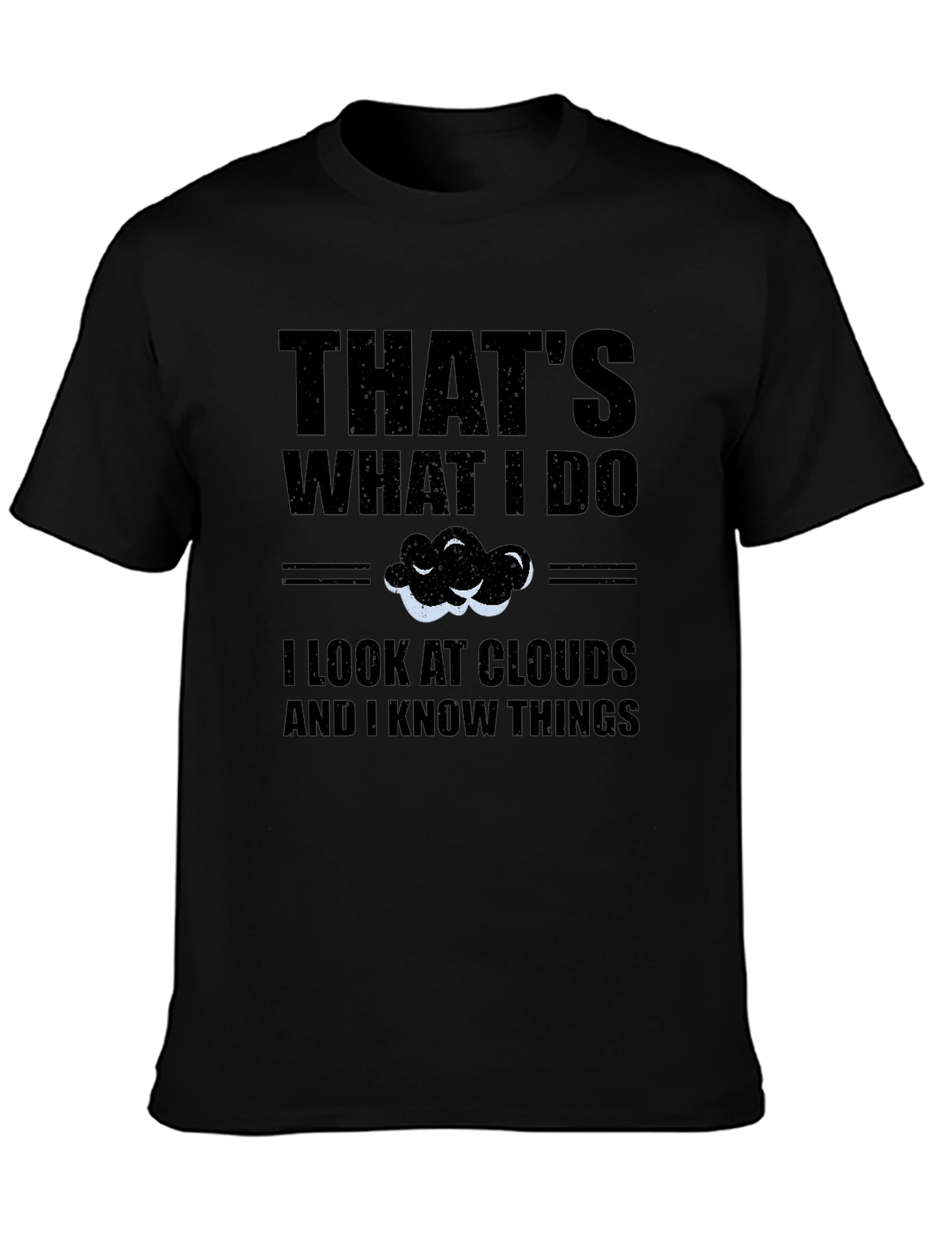 Thats What I Do I Look at Clouds T-Shirt