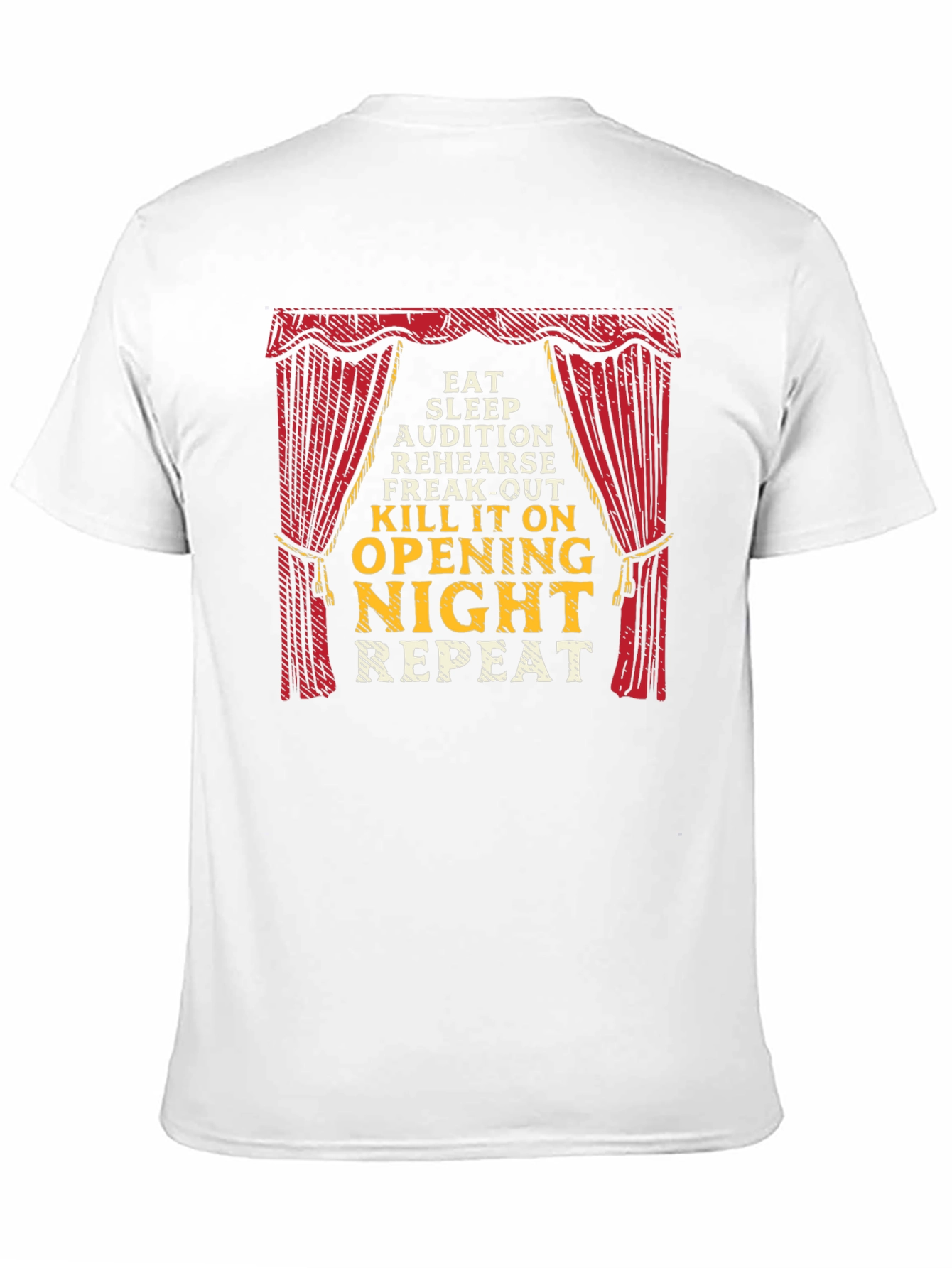 Theater Lover T-Shirt: Eat Sleep Opening Night Repeat