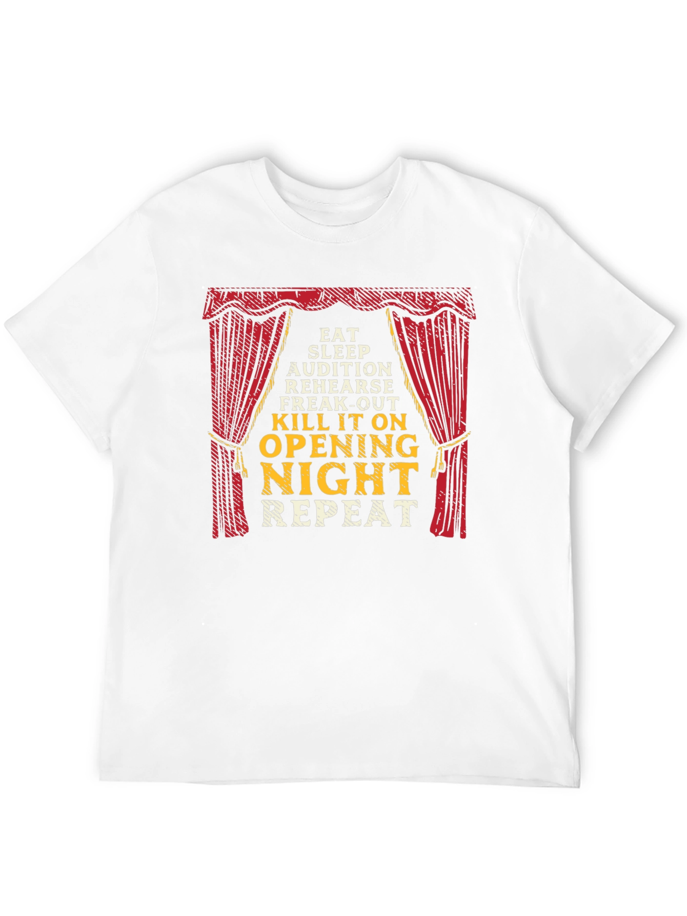 Theater Lover T-Shirt: Eat Sleep Opening Night Repeat
