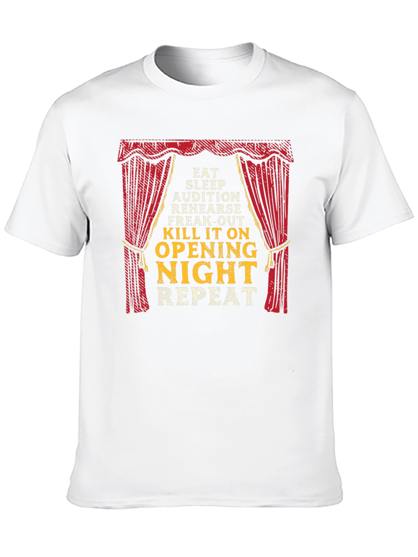 Theater Lover T-Shirt: Eat Sleep Opening Night Repeat