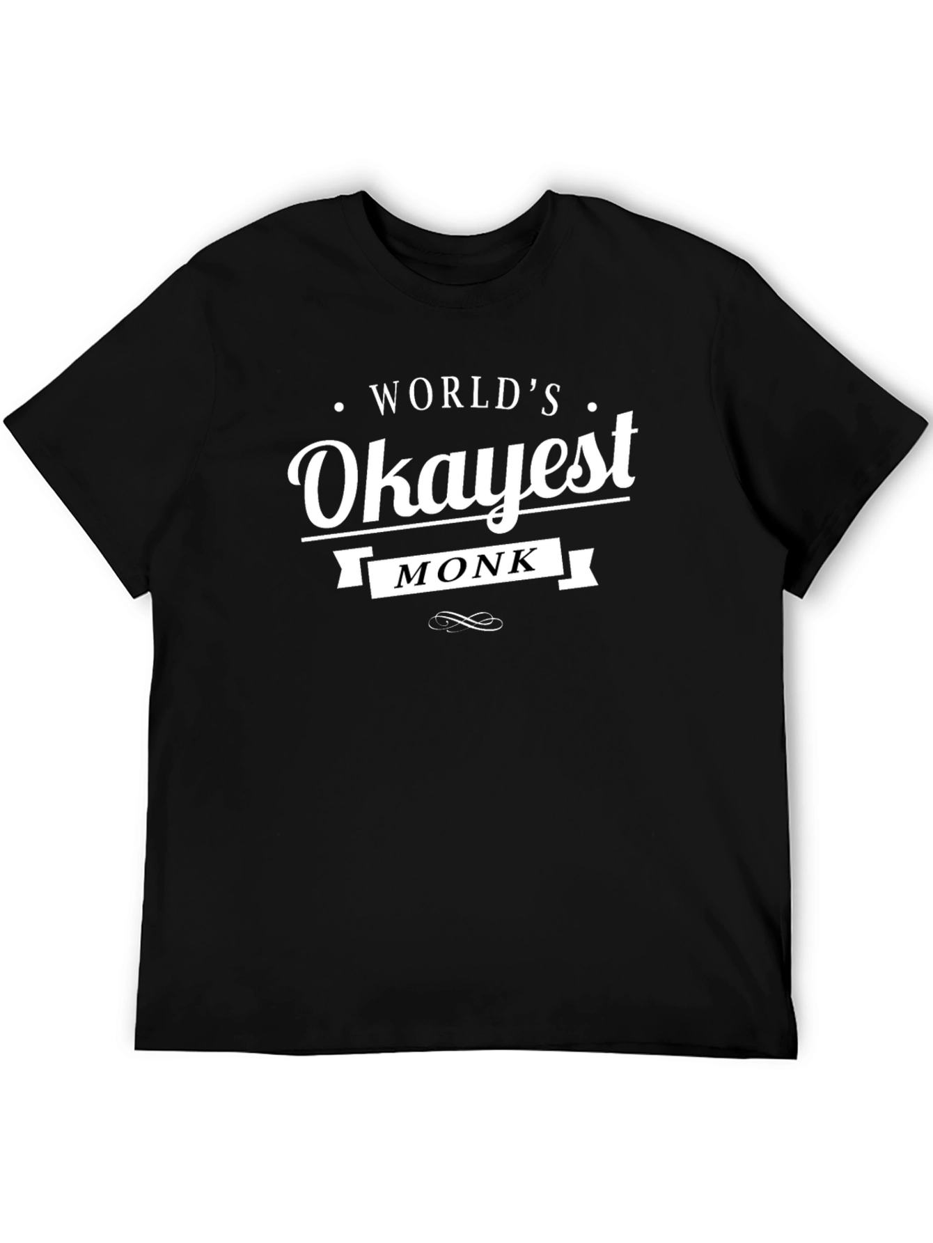 Worlds Okayest Monk Funny Black T-Shirt