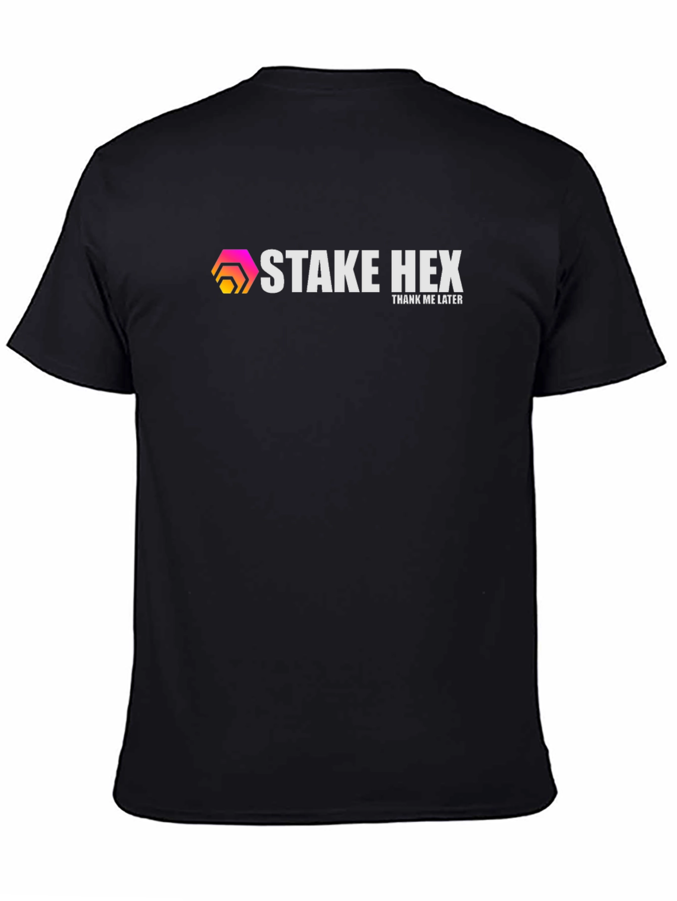 Stake HEX T-Shirt - Thank Me Later