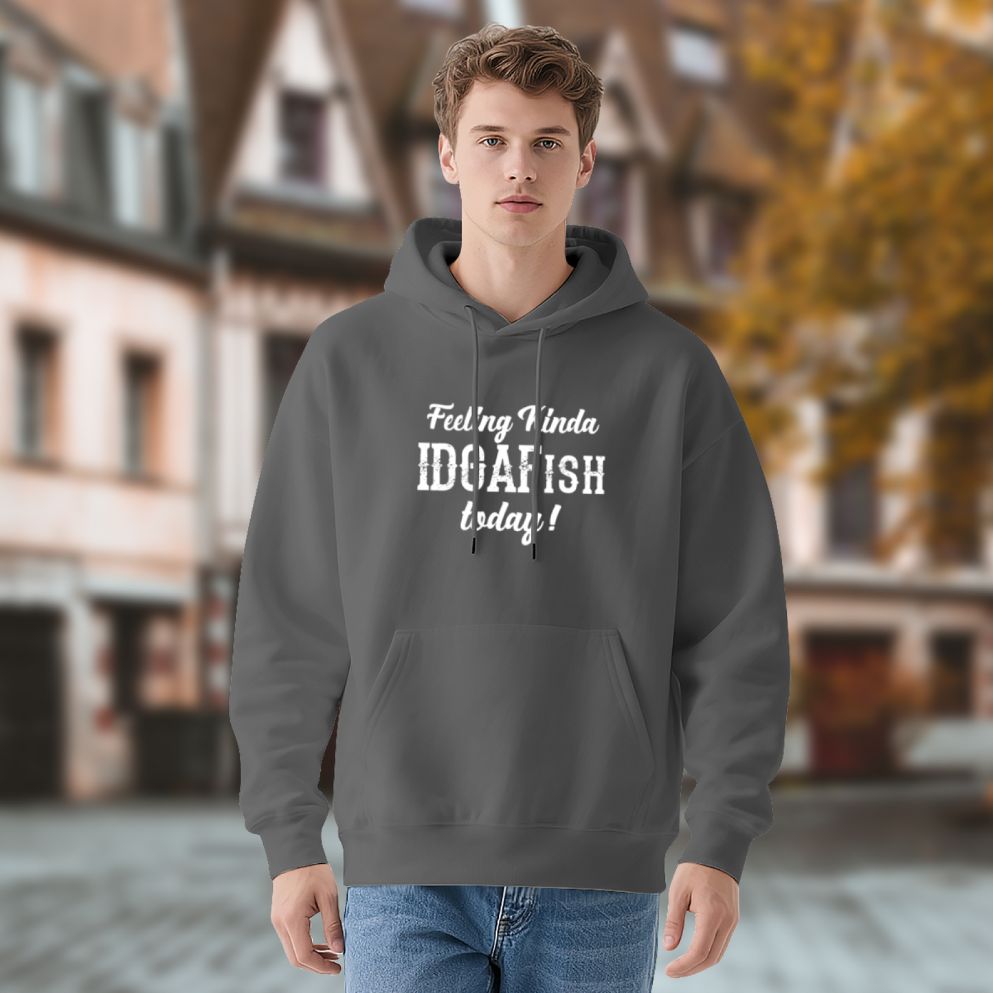 Feeling Kinda IDGAFISH Today Funny Slogan Hoodie, Men Casual Comfort Pullover