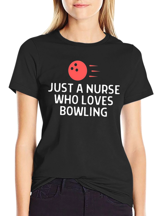 Nurse Who Loves Bowling Graphic Tee