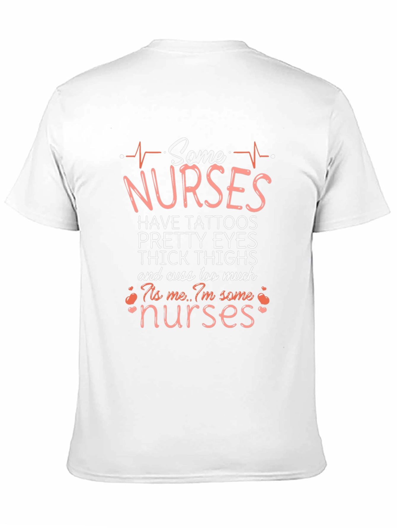 Some Nurses Have Tattoos T-Shirt