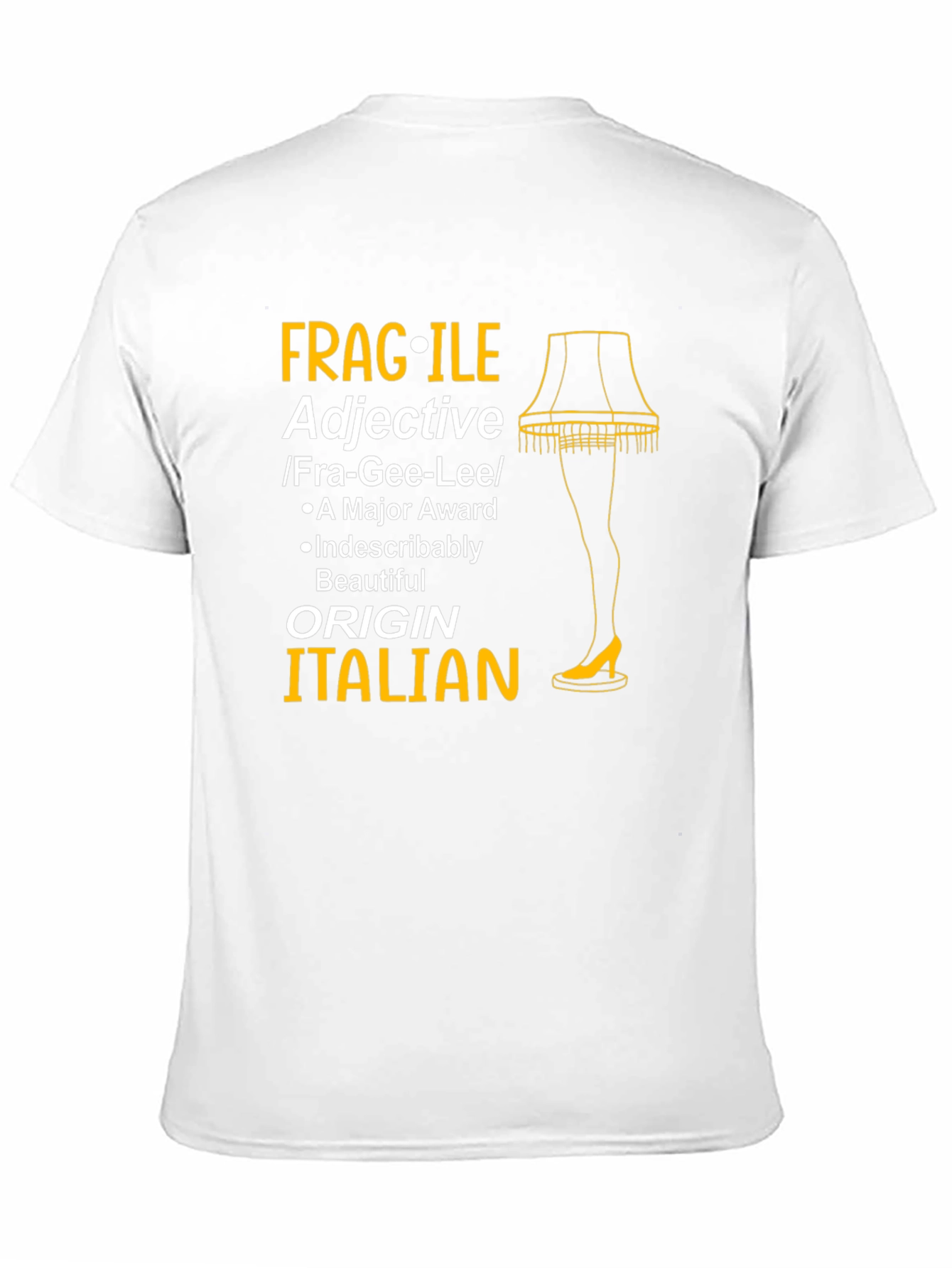 Fragile Adjective Italian Leg Lamp T-Shirt